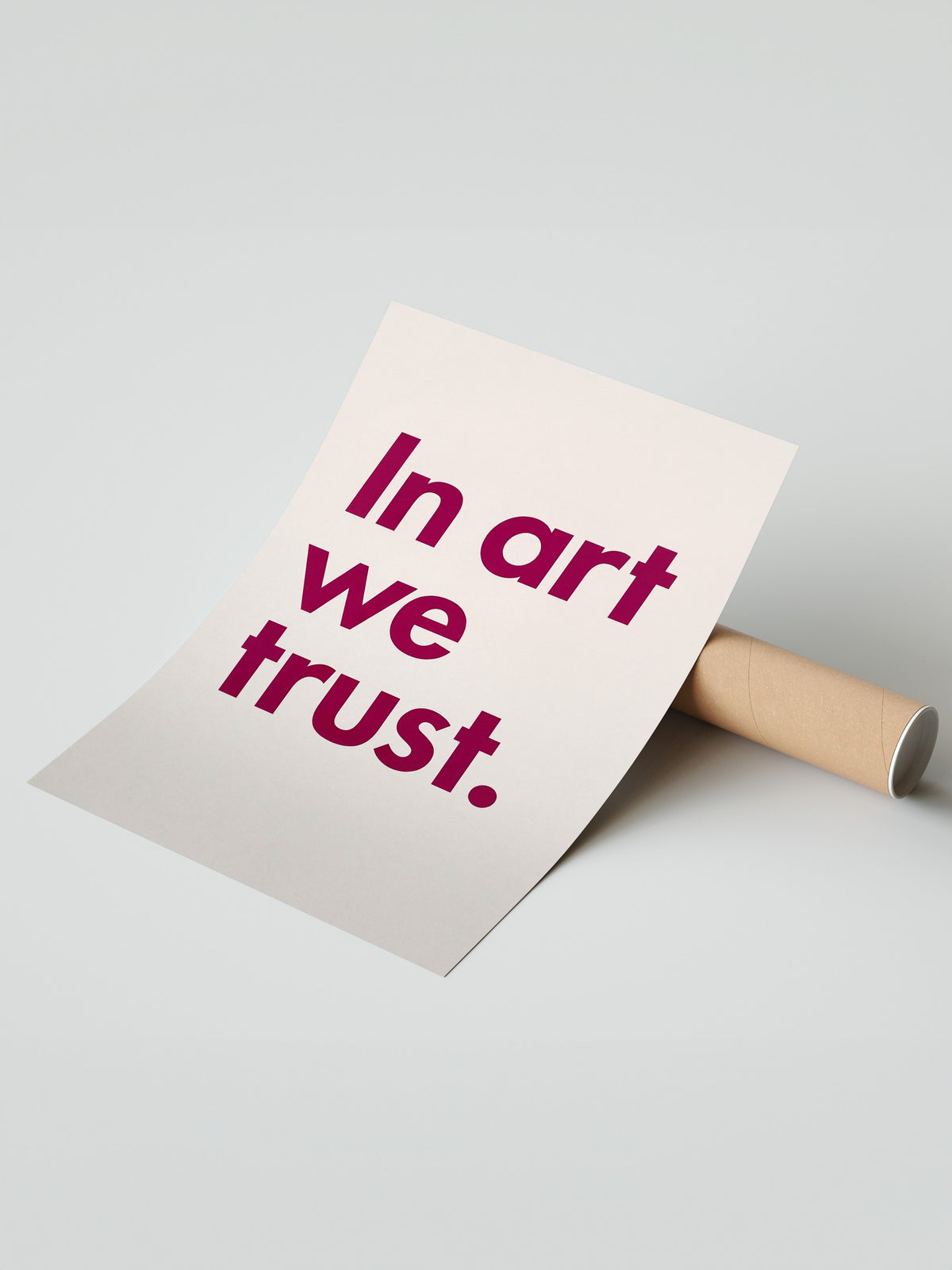 In art we trust. Çerçevesiz Poster