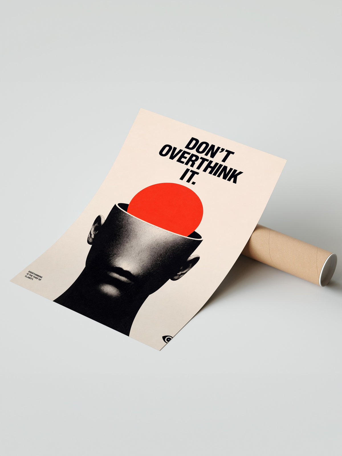 Don't Overthink It Çerçevesiz Poster