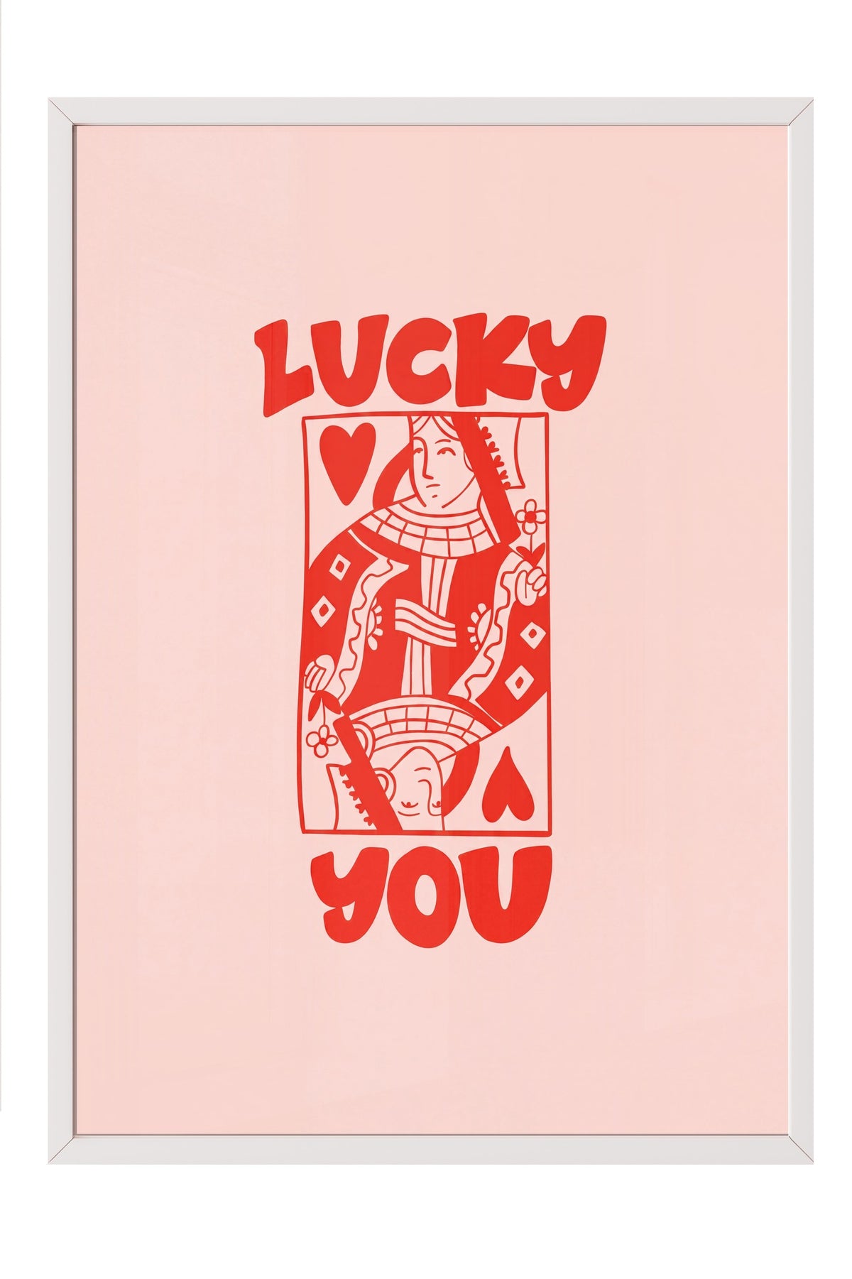 LUCKY YOU Poster – Beyaz Çerçeveli Tablo