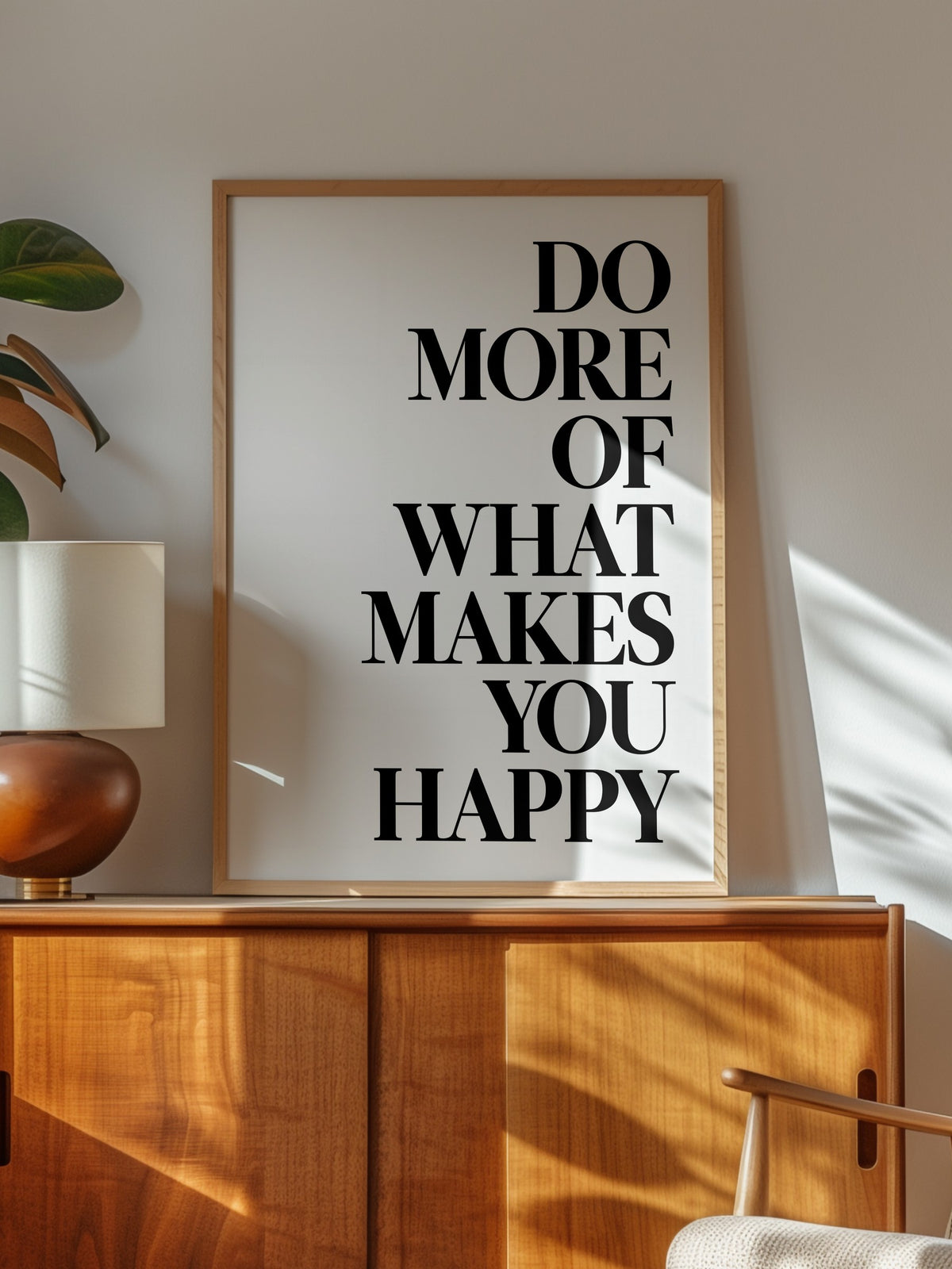 DO MORE OF WHAT MAKES YOU HAPPY Poster – Ahşap Çerçeveli Tablo