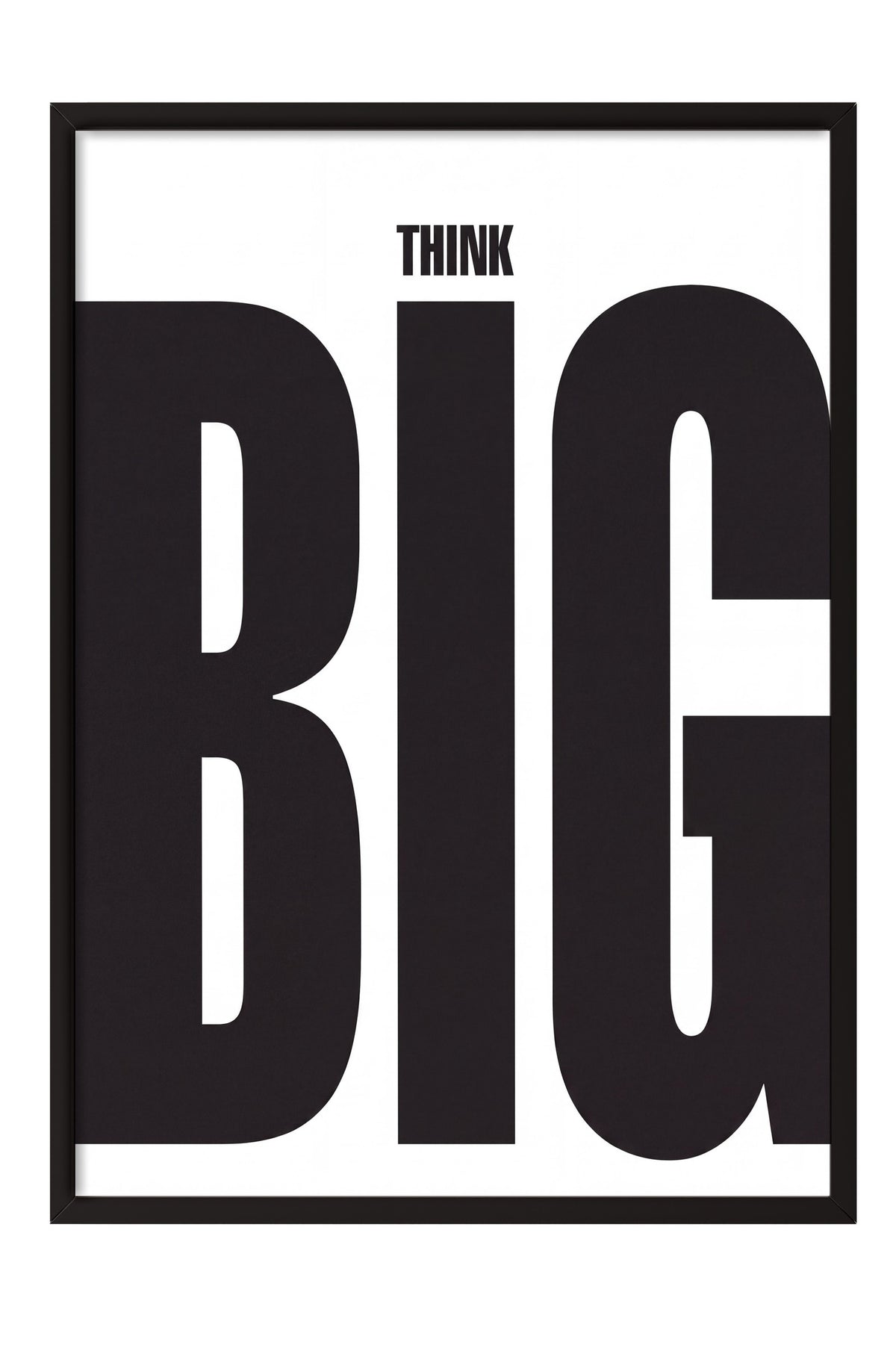 THINK BIG Poster – Siyah Çerçeveli Tablo