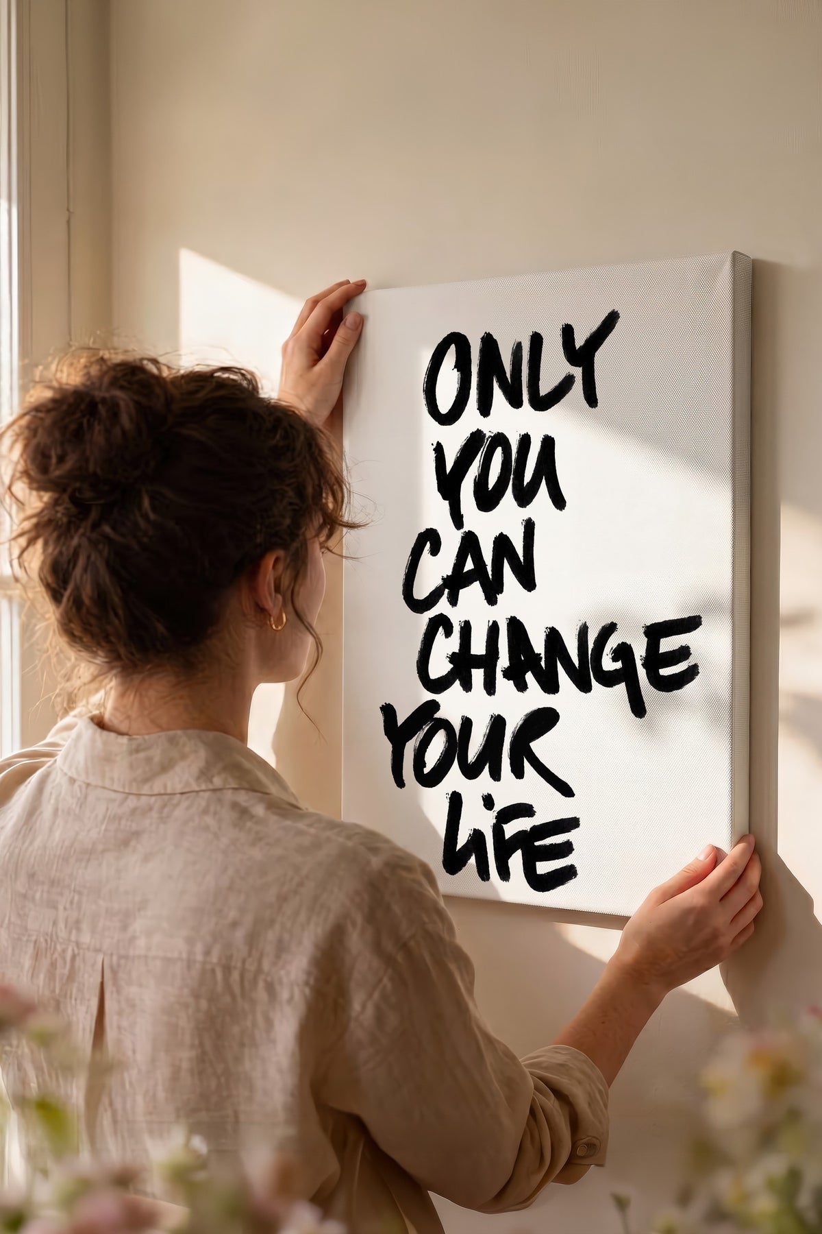 ONLY YOU CAN CHANGE YOUR LIFE Kanvas Tablo