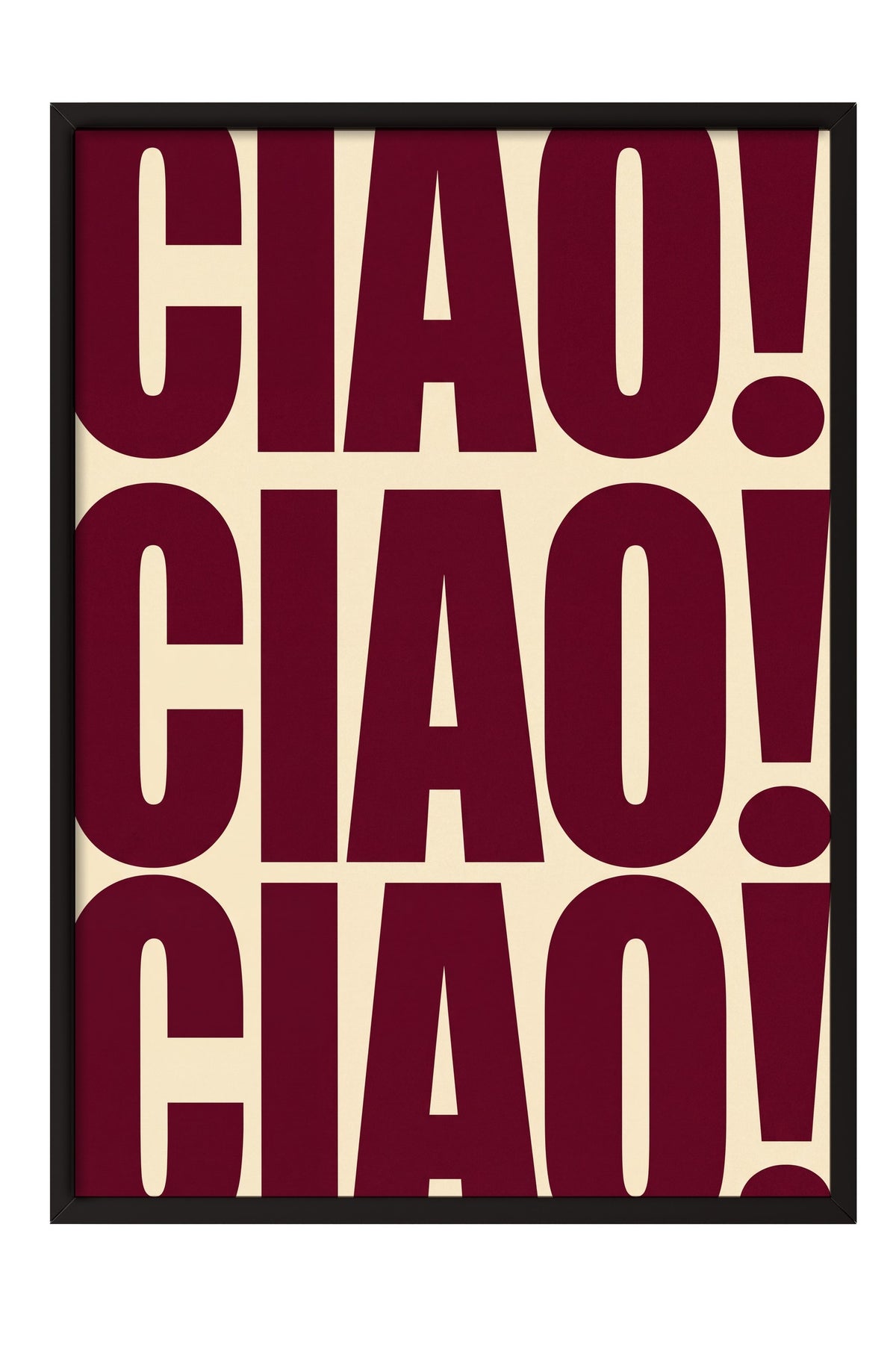 CIAO! CIAO! CIAO! Poster – Siyah Çerçeveli Tablo