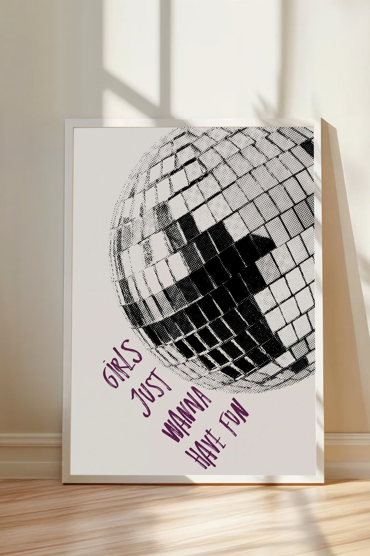 Girls Just Wanna Have Fun Poster – Beyaz Çerçeveli Tablo