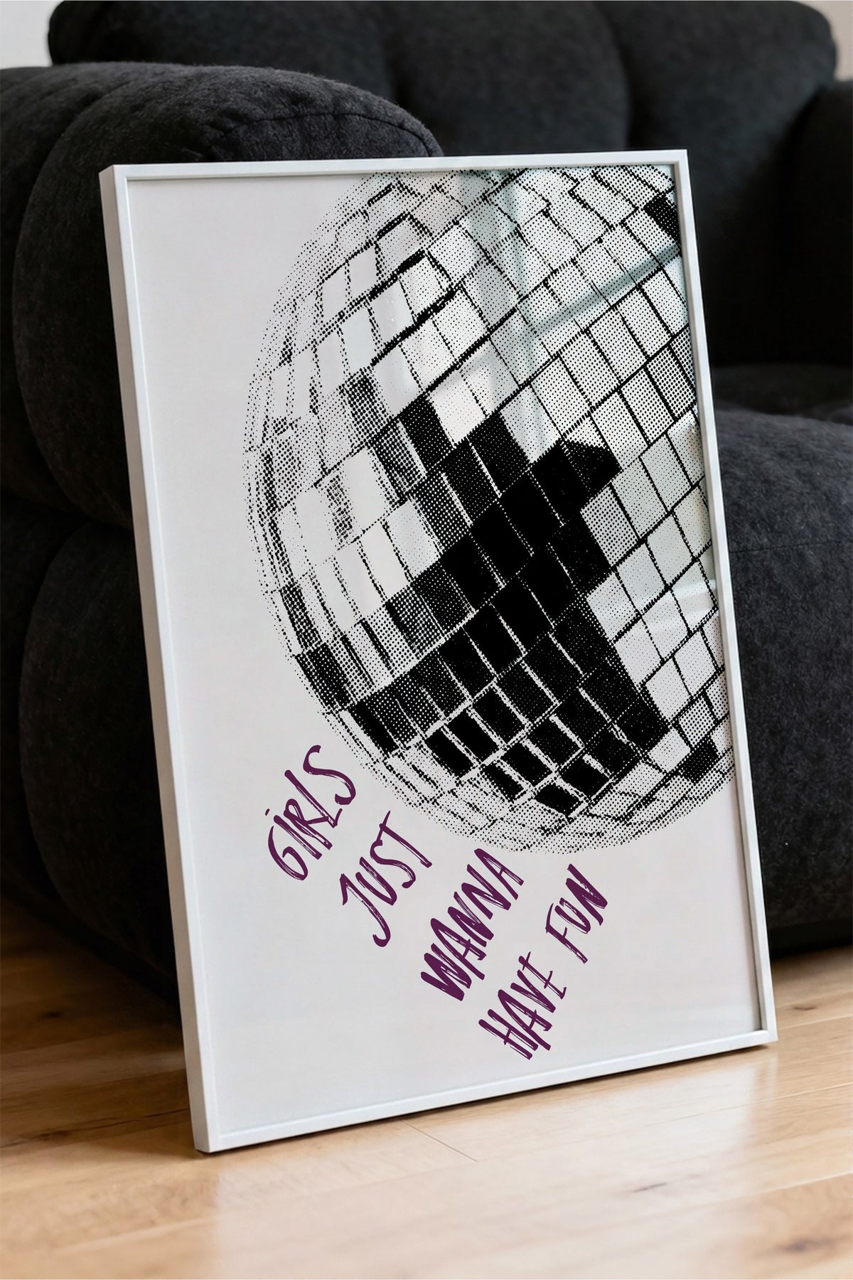 Girls Just Wanna Have Fun Poster – Beyaz Çerçeveli Tablo