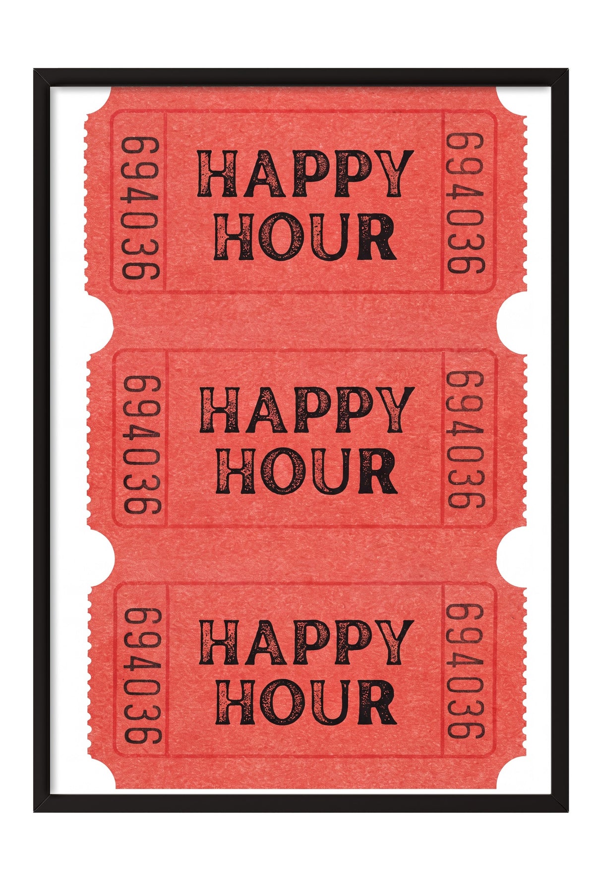 Happy Hour Bilet Serisi Poster – Siyah Çerçeveli Tablo
