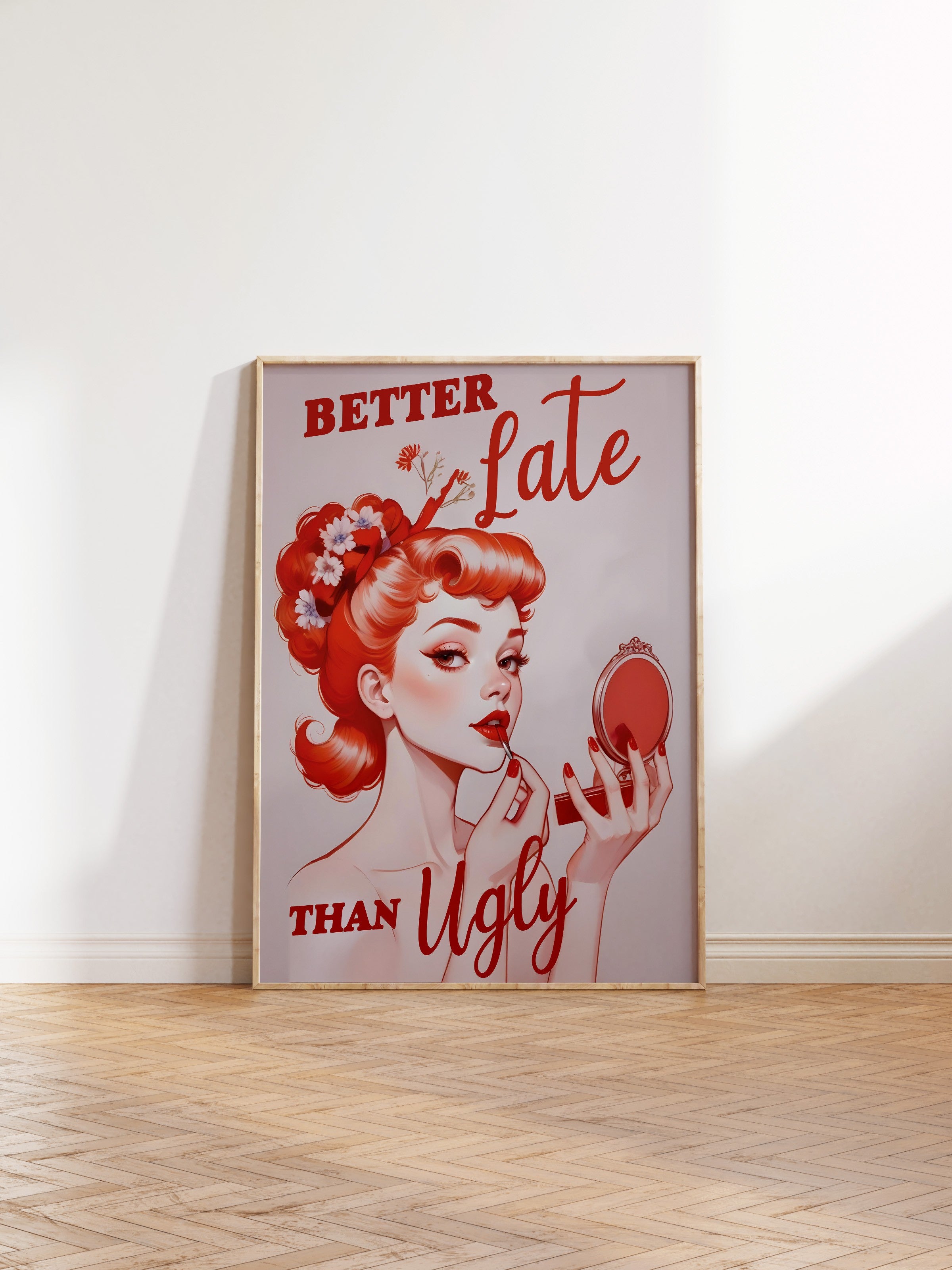 Ahşap Çerçeveli Tablo, Better Late Than Ugly, Comfort Serisi Poster ve Ahşap Tablo, NO:108934