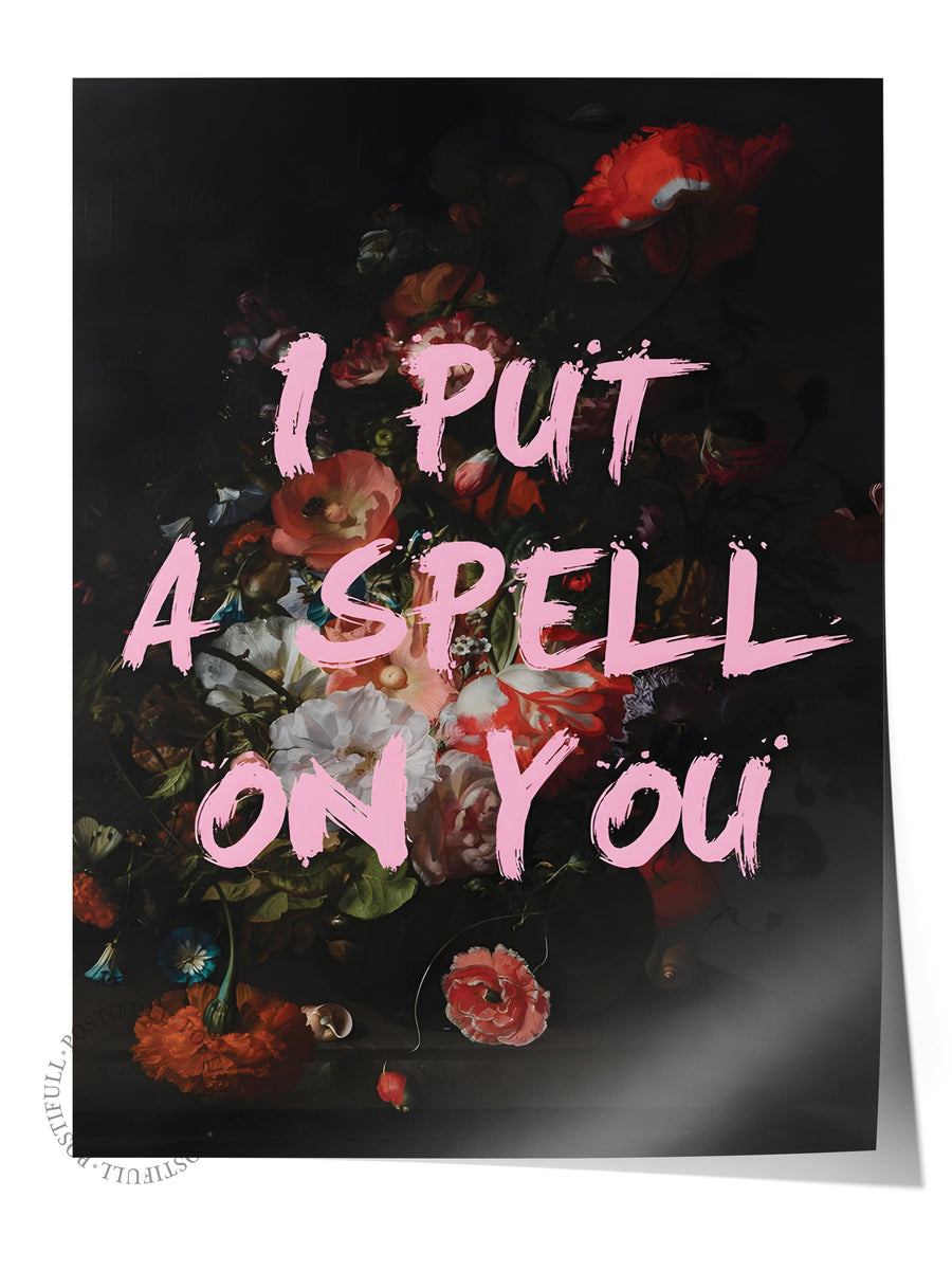 I PUT A SPELL ON YOU Alternatif Sanat Çerçevesiz Poster