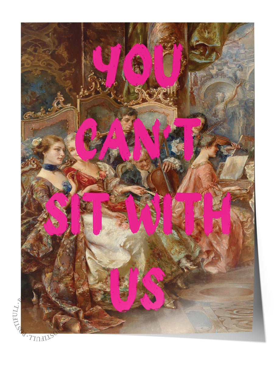 YOU CAN'T SIT WITH US Alternatif Sanat Çerçevesiz Poster