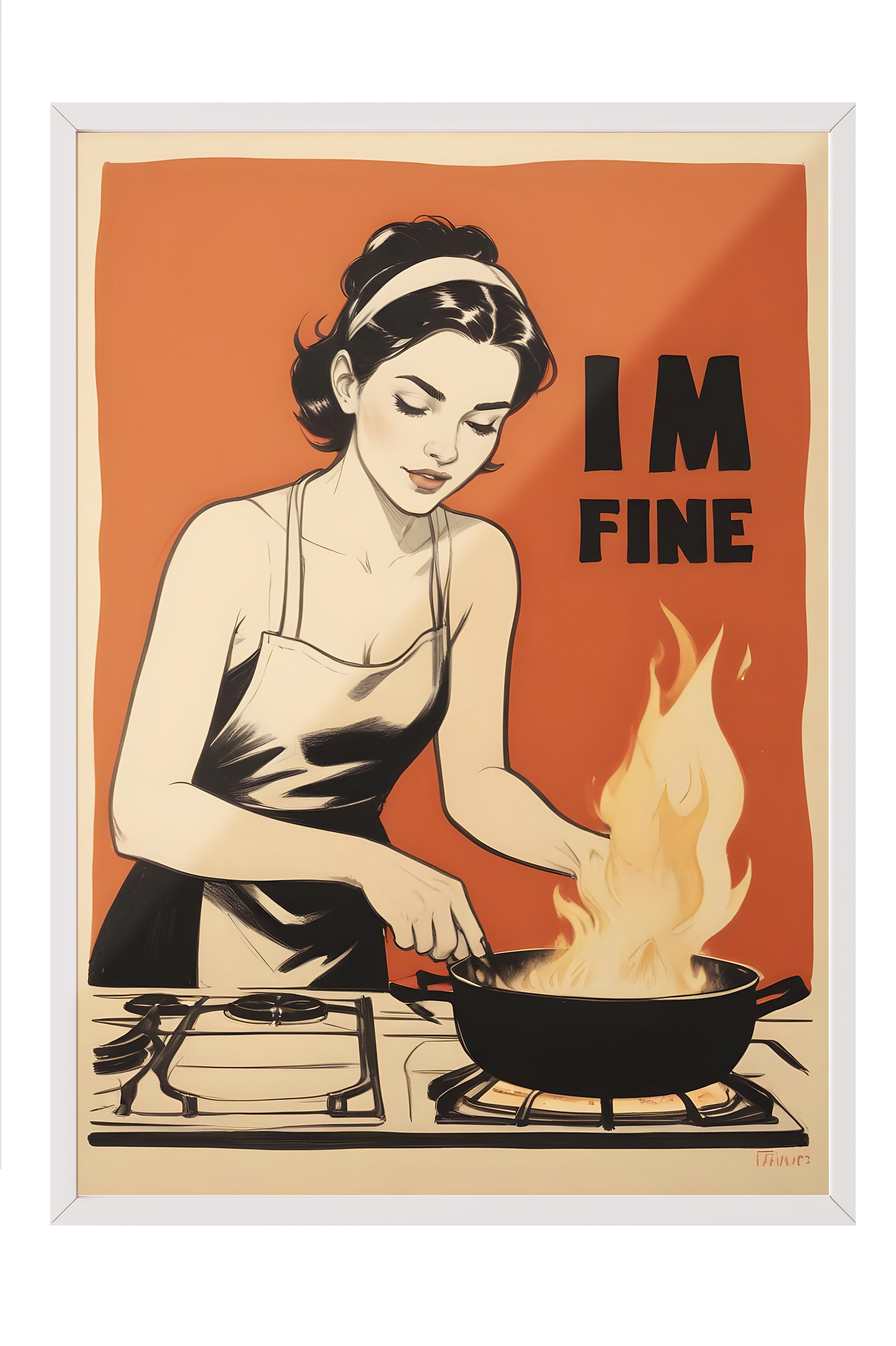 Beyaz Çerçeveli Tablo, I'm Fine, Comfort Serisi Poster ve Duvar Tablosu, NO:109050