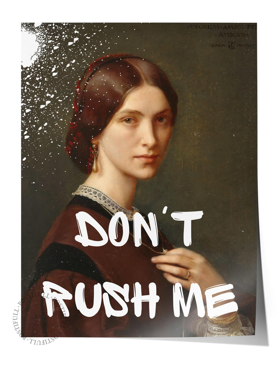 DON'T RUSH ME Alternatif Sanat Çerçevesiz Poster