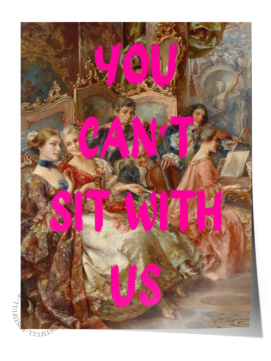 YOU CAN'T SIT WITH US Alternatif Sanat Çerçevesiz Poster