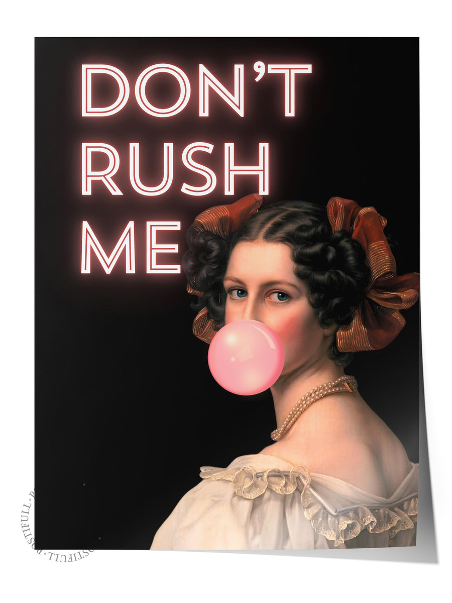 DON'T RUSH ME Alternatif Sanat Çerçevesiz Poster