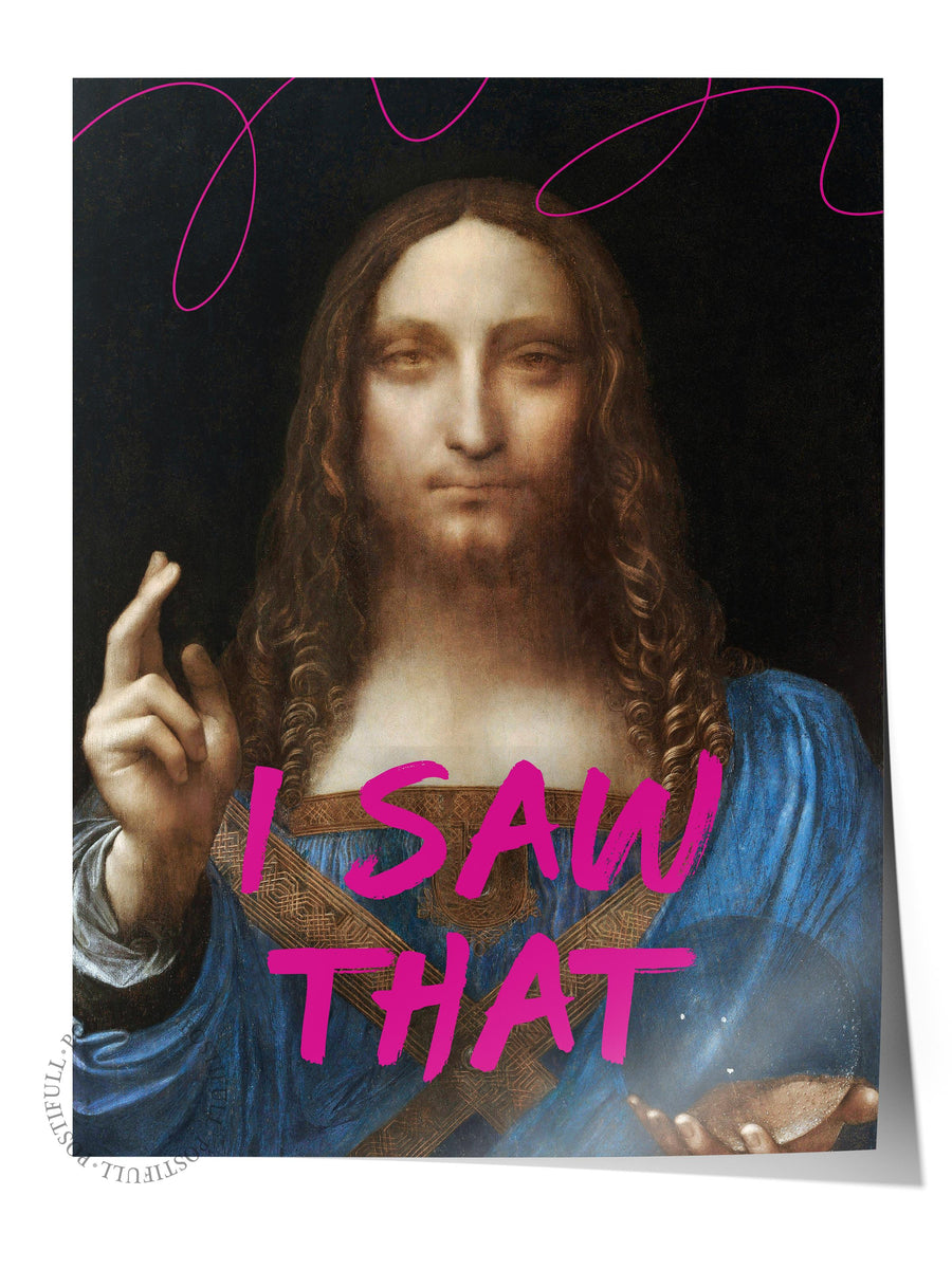 I SAW THAT Alternatif Sanat Çerçevesiz Poster