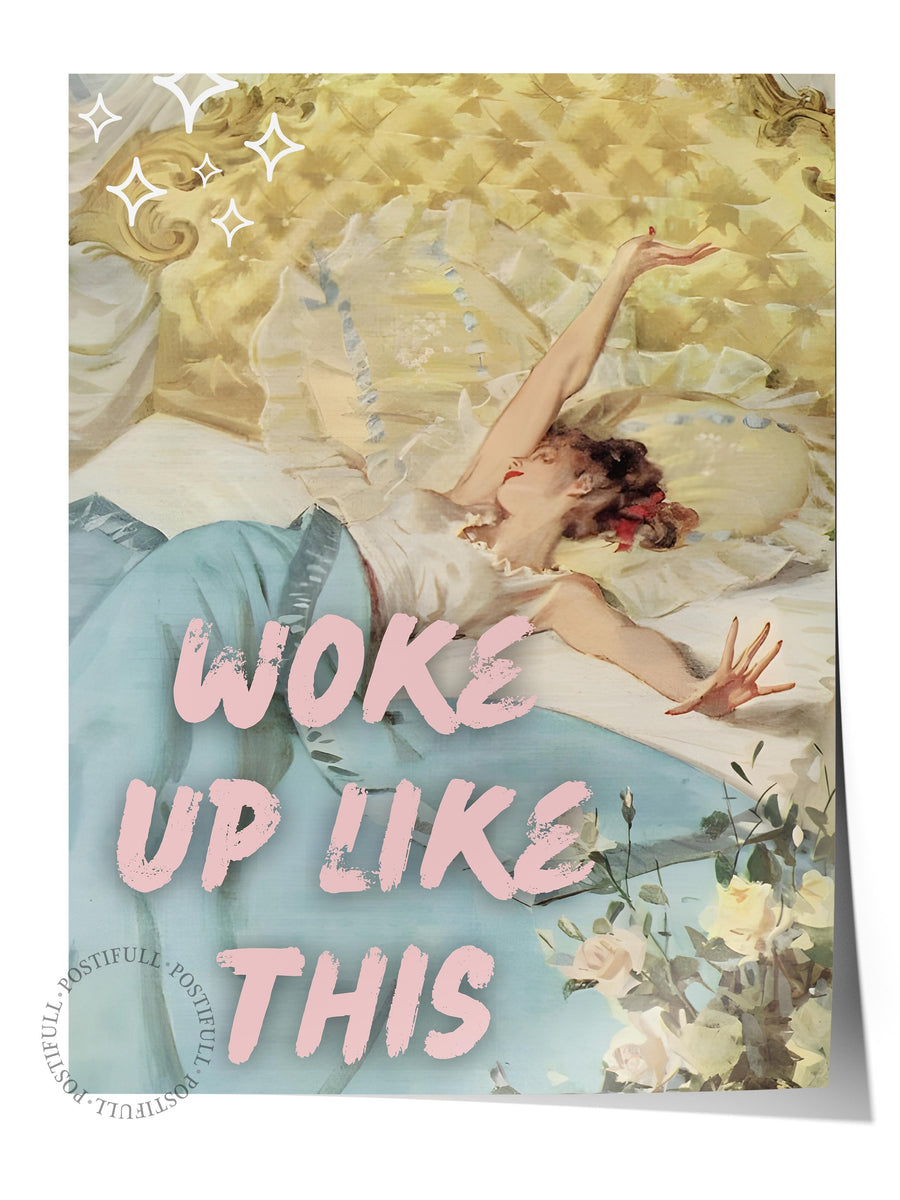 WOKE UP LIKE THIS Alternatif Sanat Çerçevesiz Poster