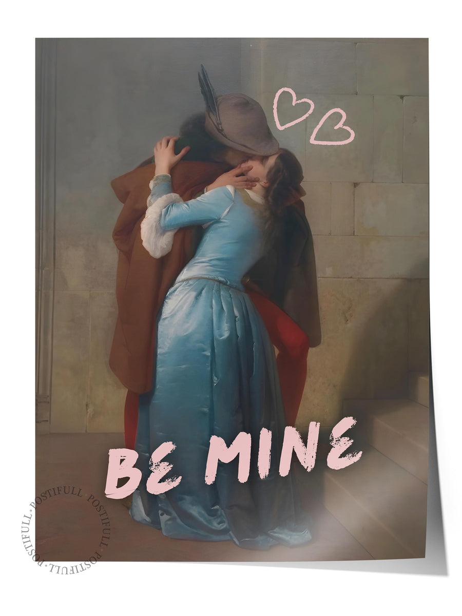 BE MINE Alternatif Sanat Çerçevesiz Poster