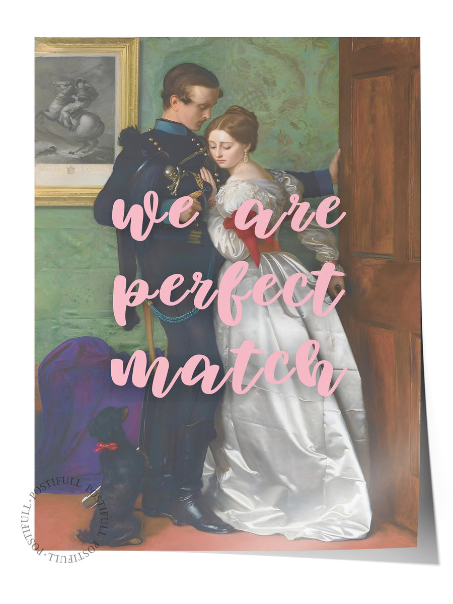 we are perfect match Alternatif Sanat Çerçevesiz Poster