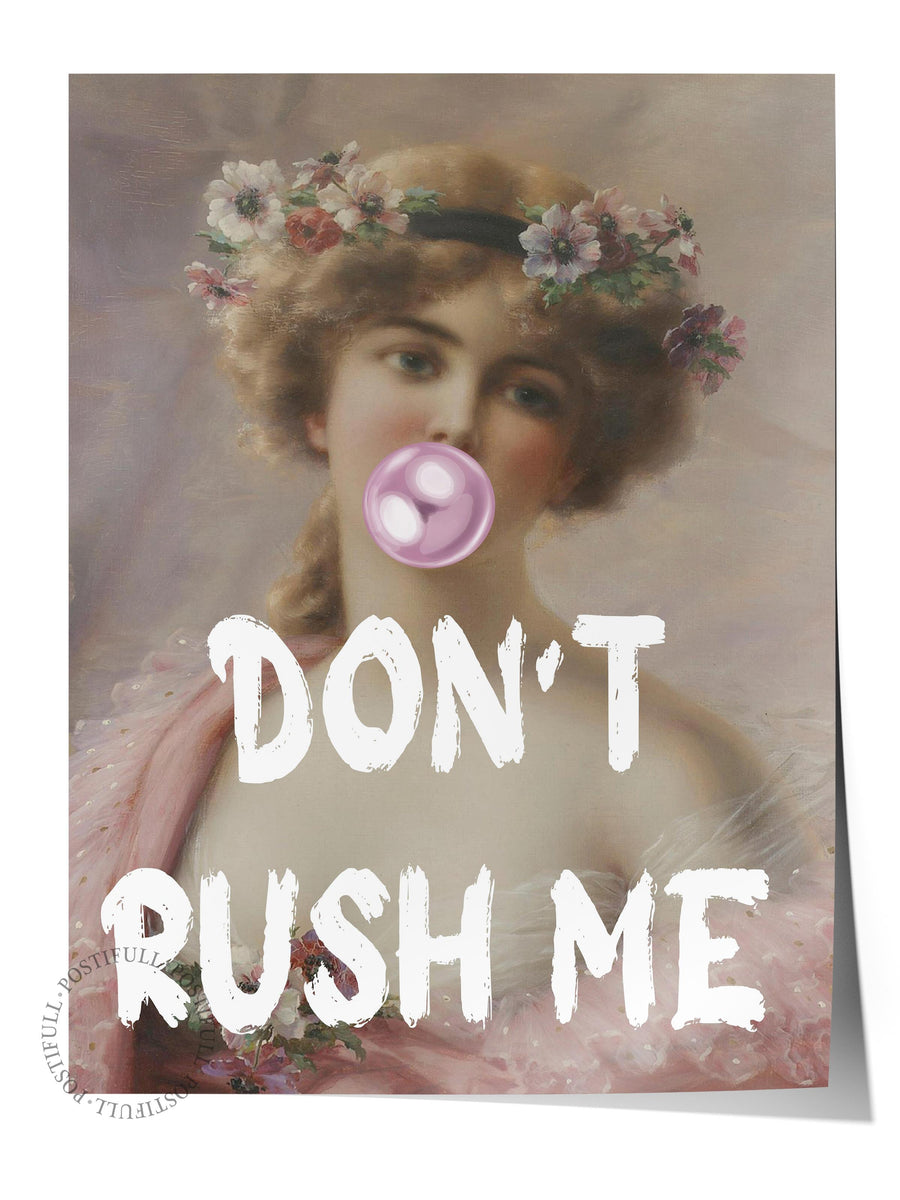 DON'T RUSH ME Çerçevesiz Poster
