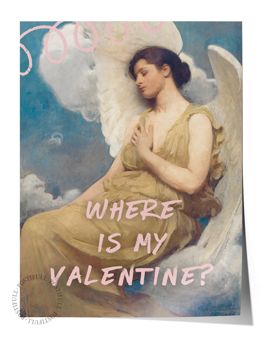 WHERE IS MY VALENTINE? Alternatif Sanat Çerçevesiz Poster