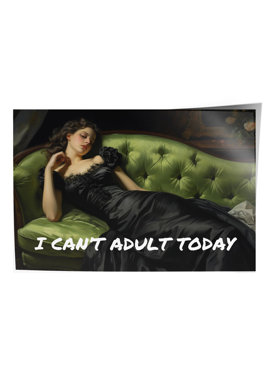 I CAN'T ADULT TODAY Alternatif Sanat Çerçevesiz Poster