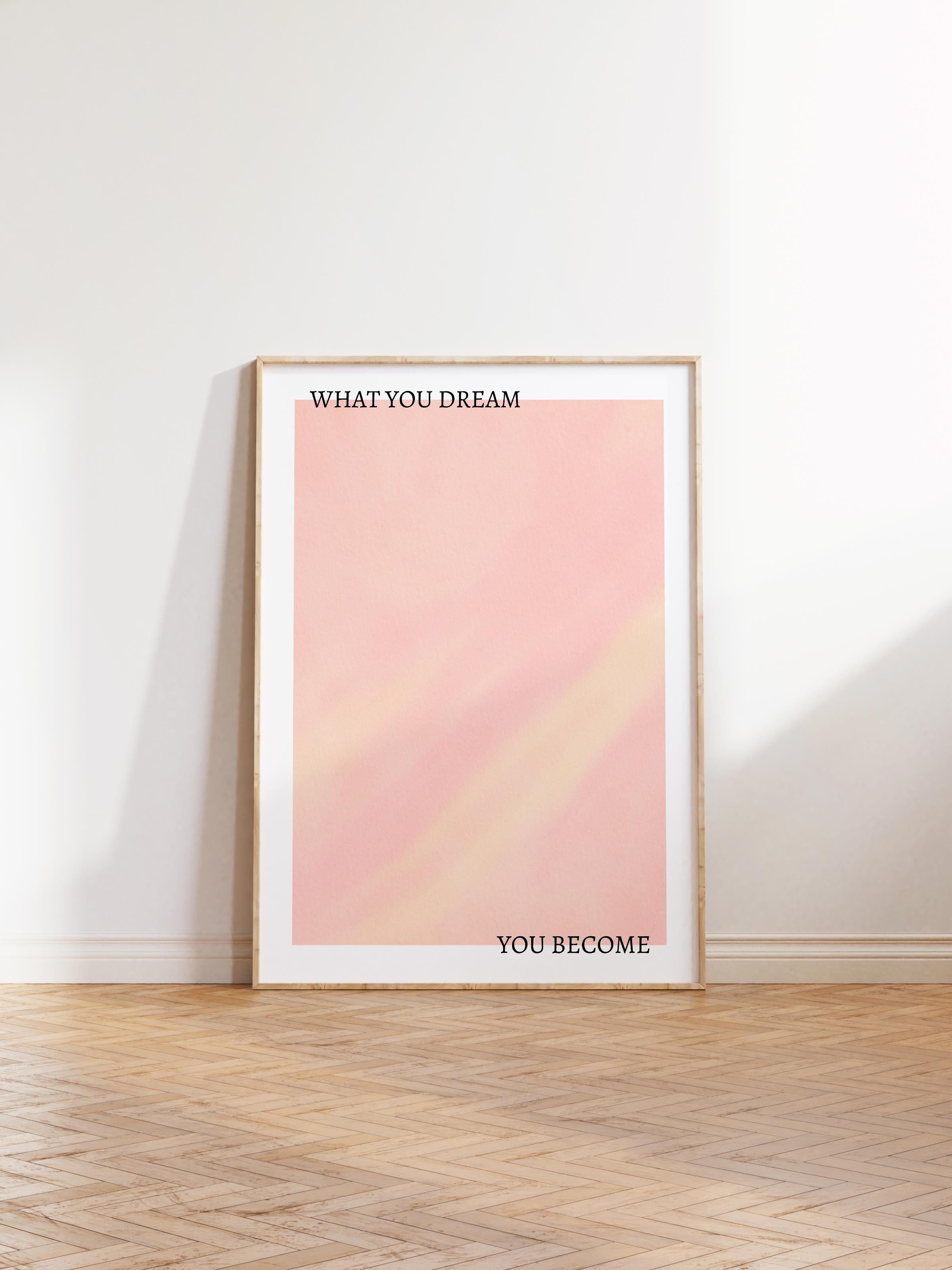 Çerçevesiz Poster, Aura Serisi NO:158 - What You Dream, You Become, Melek Numaraları, Renkli Poster