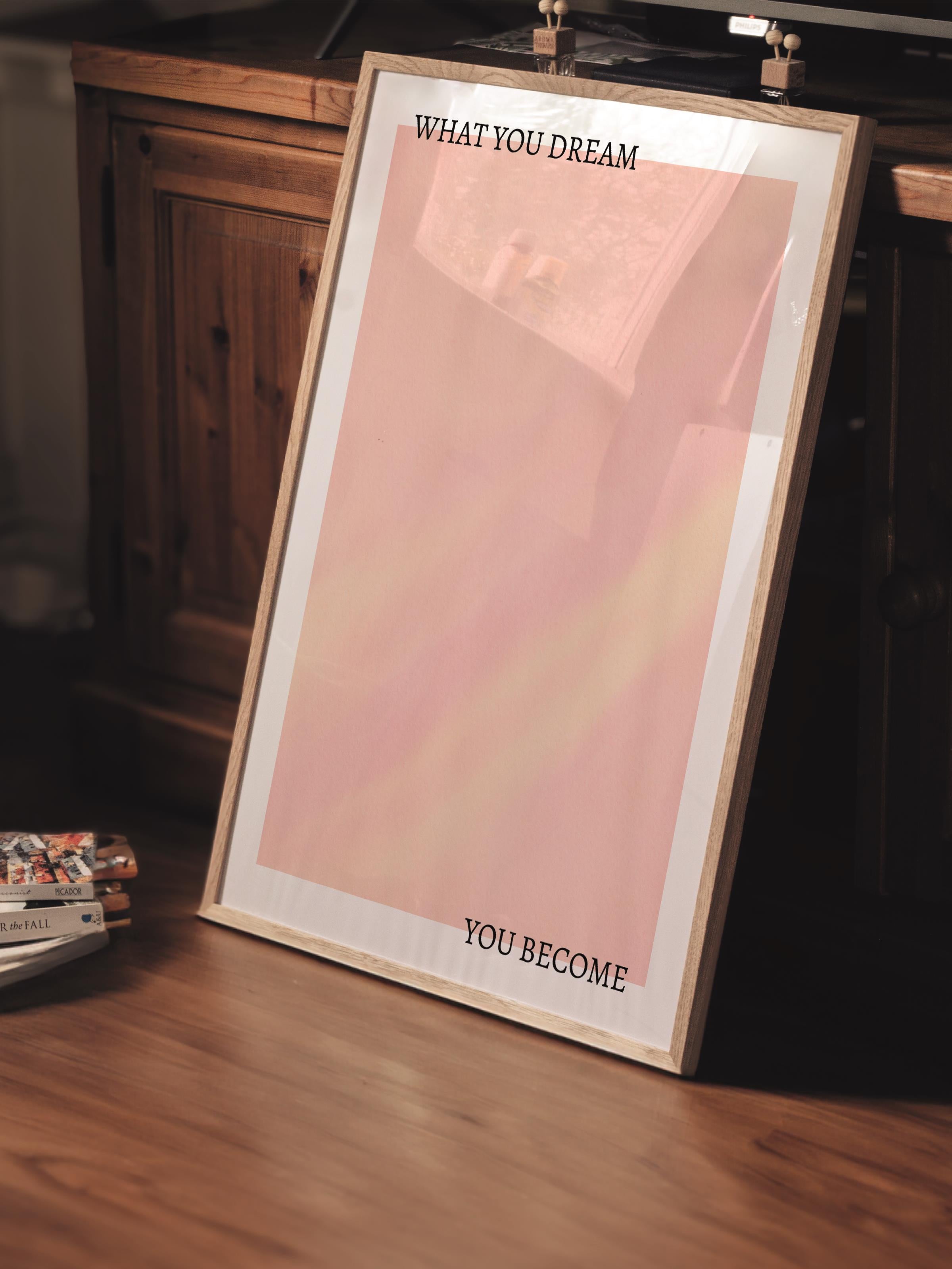 Çerçevesiz Poster, Aura Serisi NO:158 - What You Dream, You Become, Melek Numaraları, Renkli Poster