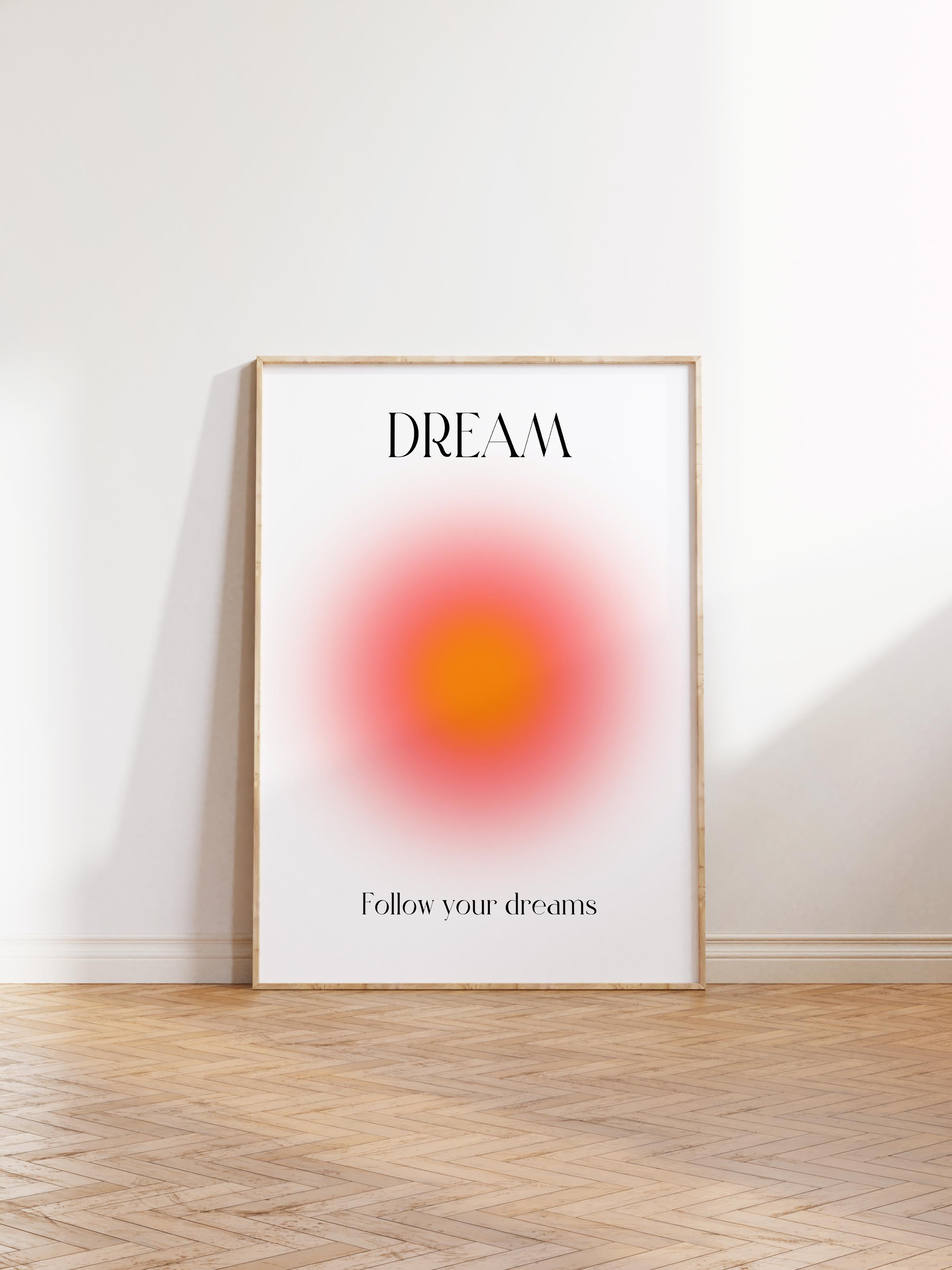 Çerçevesiz Poster, Aura Serisi NO:25 - Dream, Follow Your Dreams, Melek Numaraları, Renkli Poster