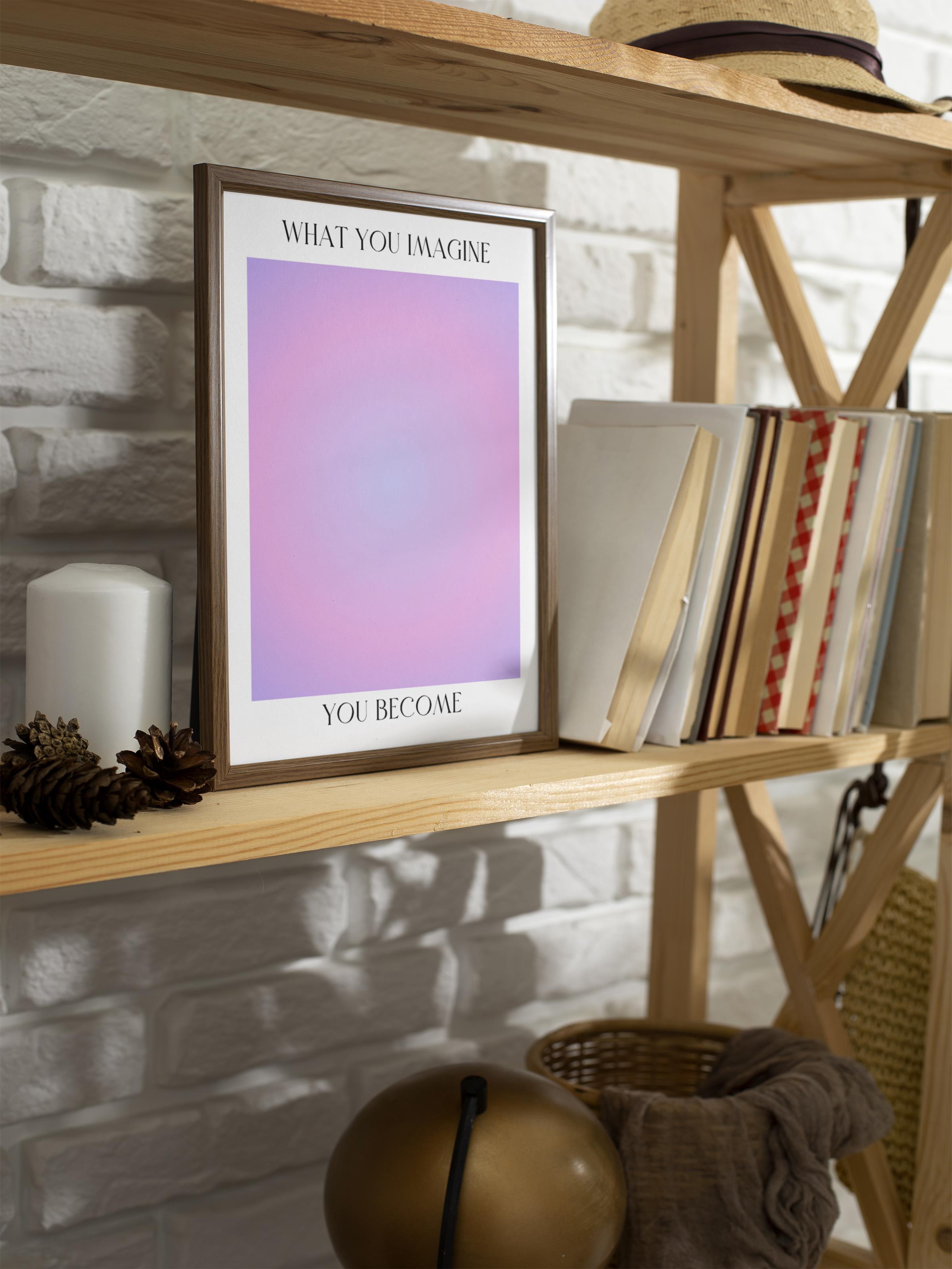 Çerçevesiz Poster, Aura Serisi NO:3 - Whay You Imagine, You Become, Melek Numaraları, Renkli Poster