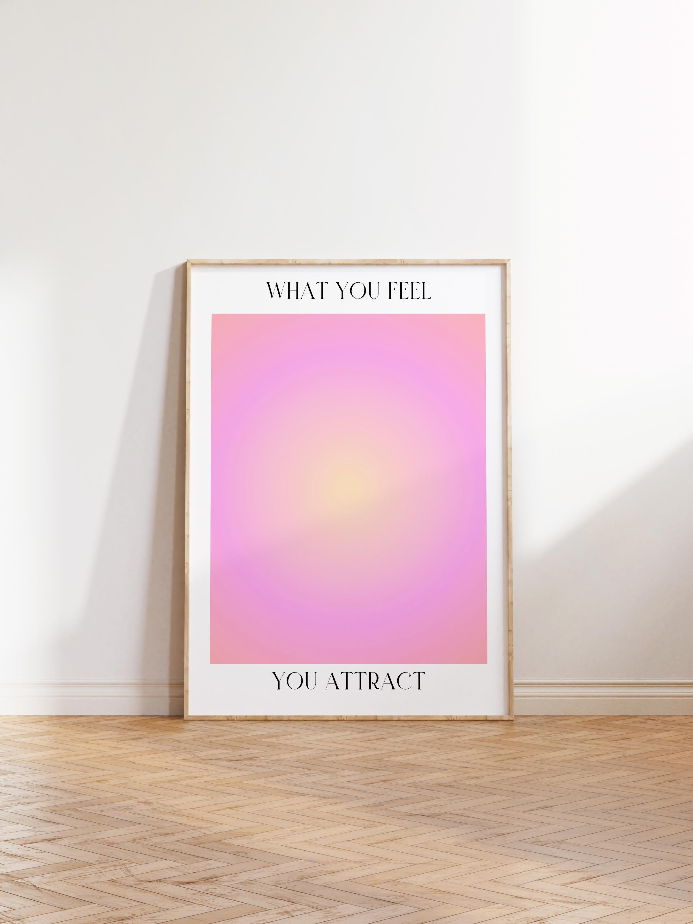 Çerçevesiz Poster, Aura Serisi NO:91 - What You Feel, You Attract, Melek Numaraları, Renkli Poster