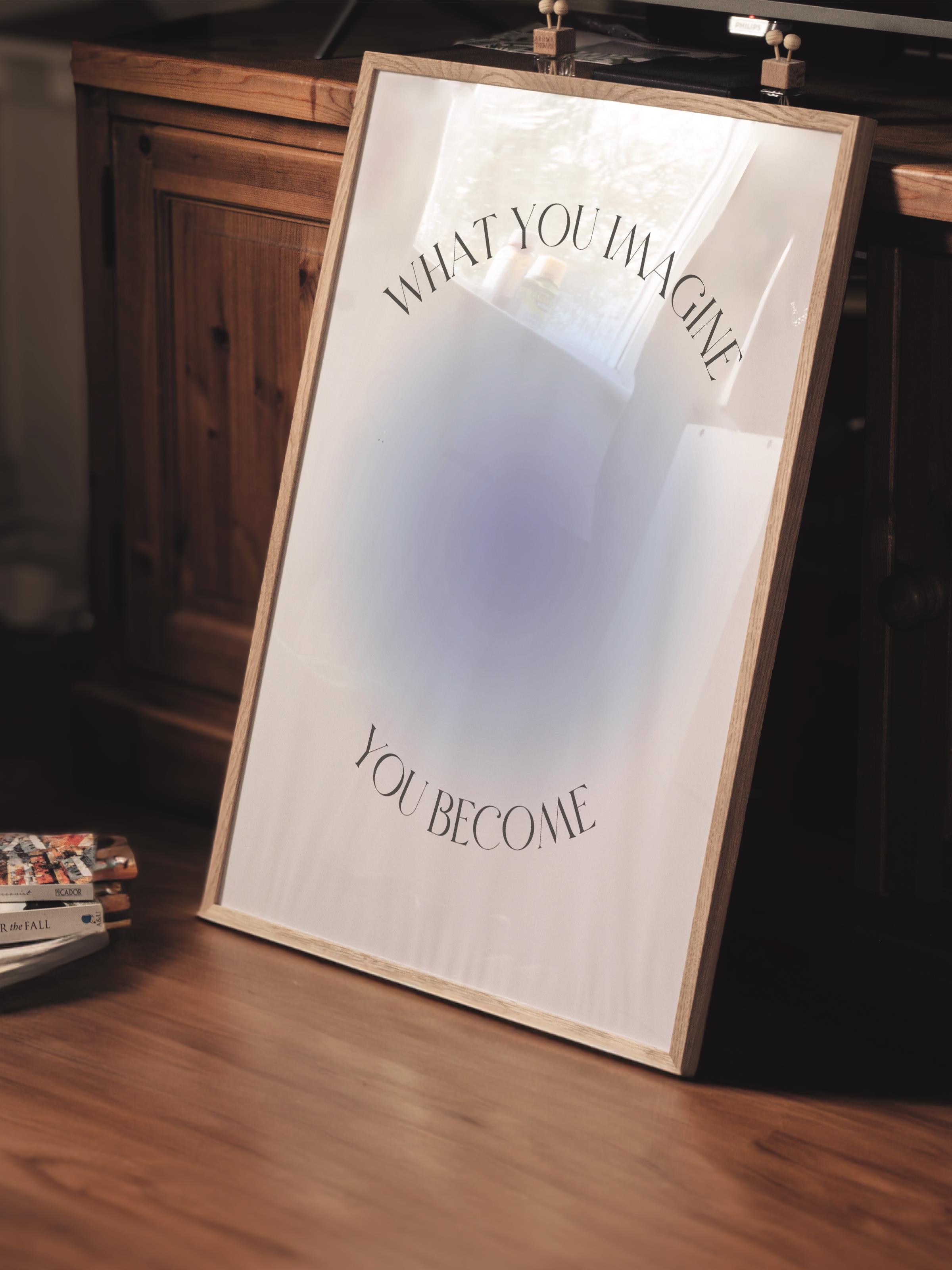 Çerçevesiz Poster, Aura Serisi NO:98 - What You Imagine, You Become, Melek Numaraları, Renkli Poster