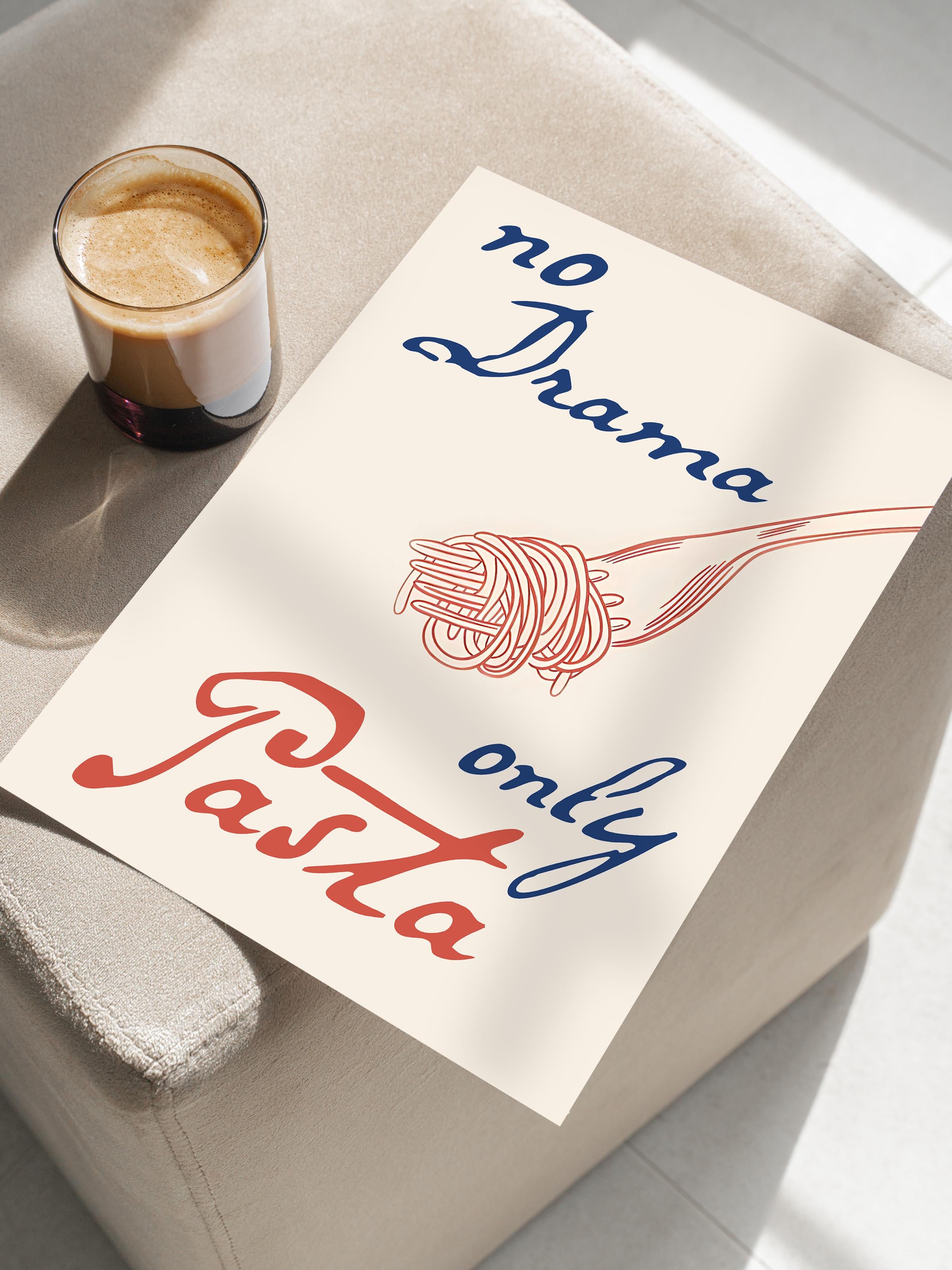 Çerçevesiz Poster, HD Kalite Duvar Posteri,Comfort Serisi, No Drama Only Pasta Poster, NO:108701