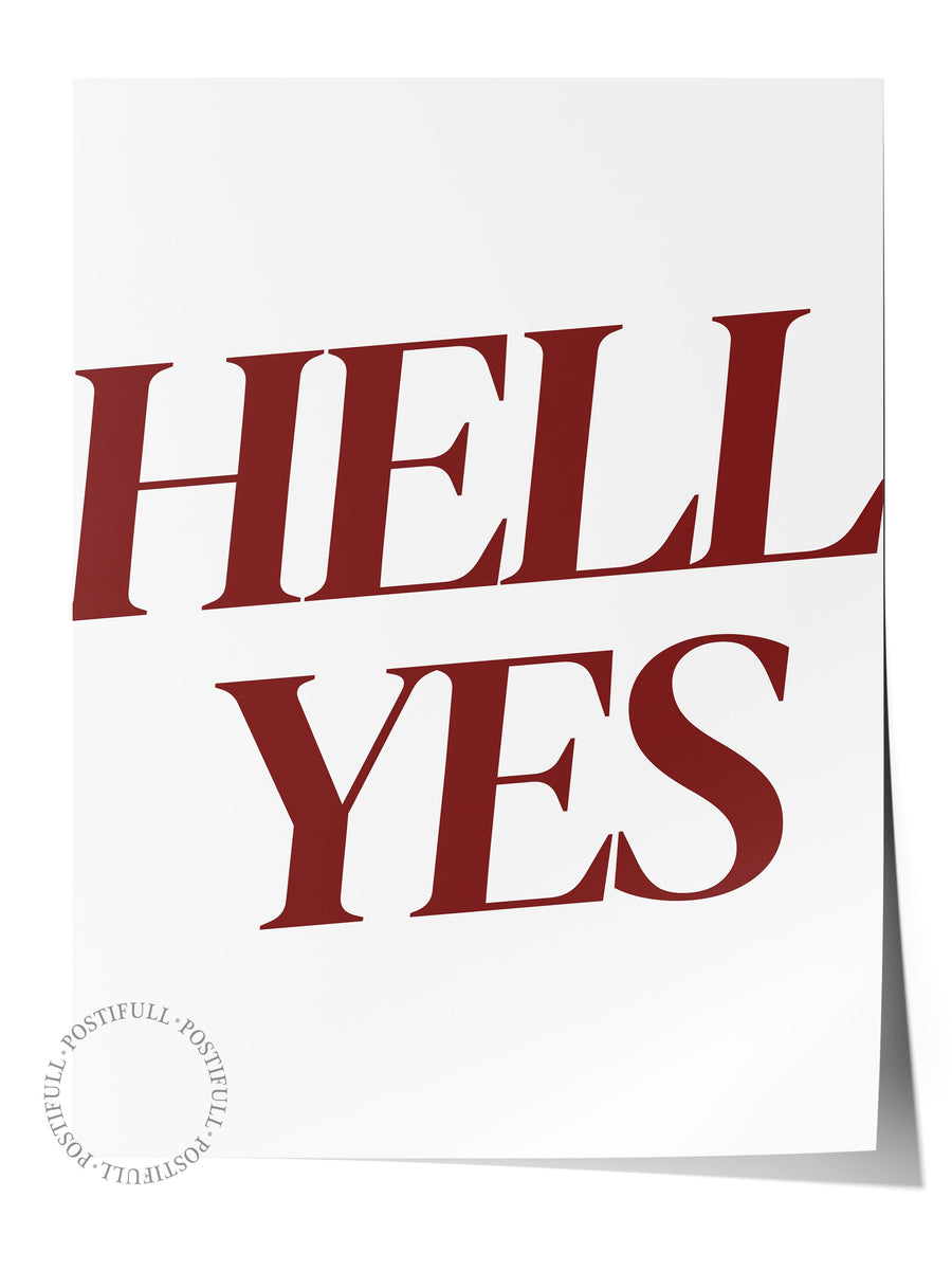 HELL YES Maximalist Çerçevesiz Poster