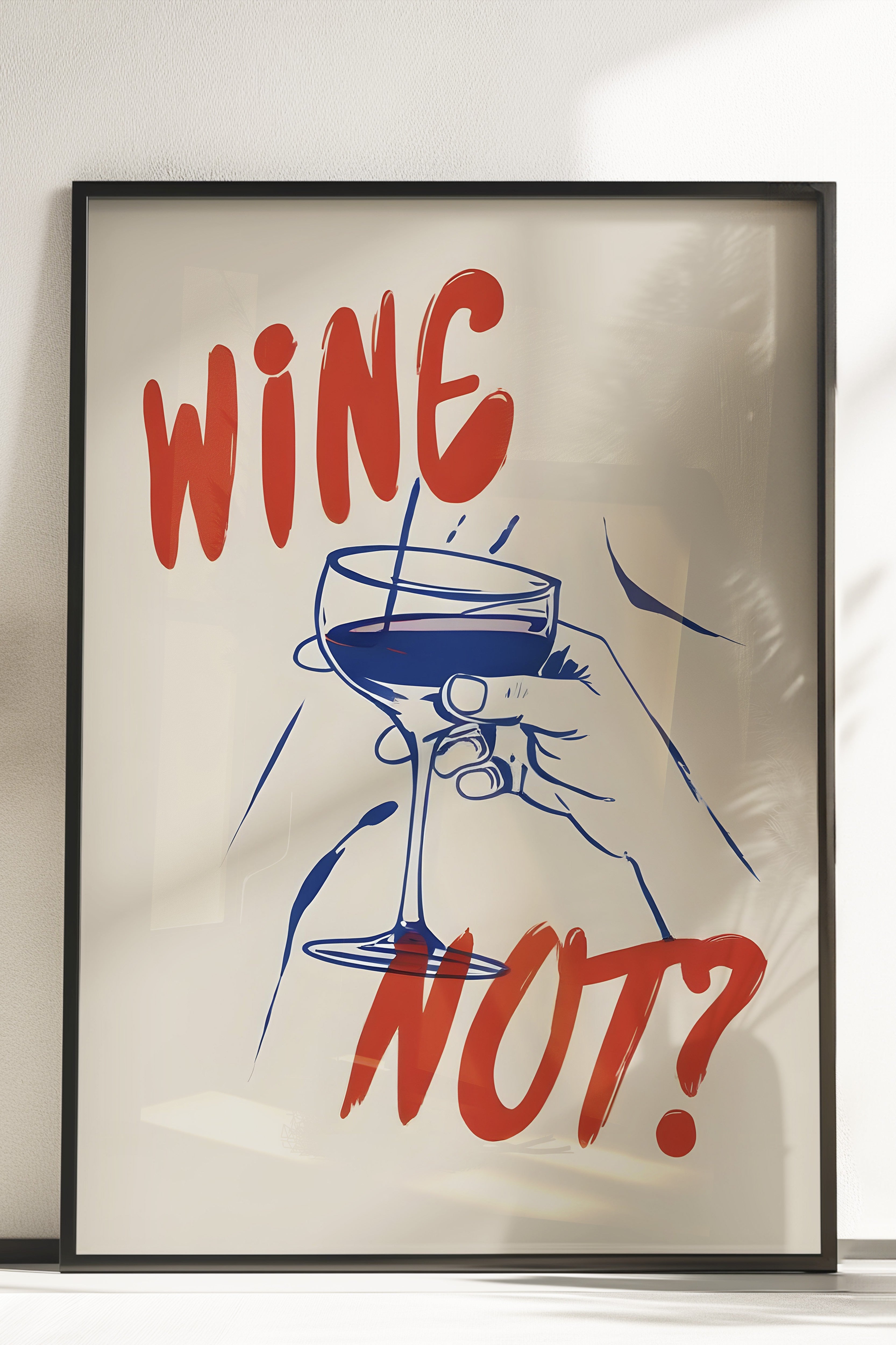 Çerçevesiz Poster, Wine Not?, Comfort Serisi Mutfak Duvar Posteri, NO:109078