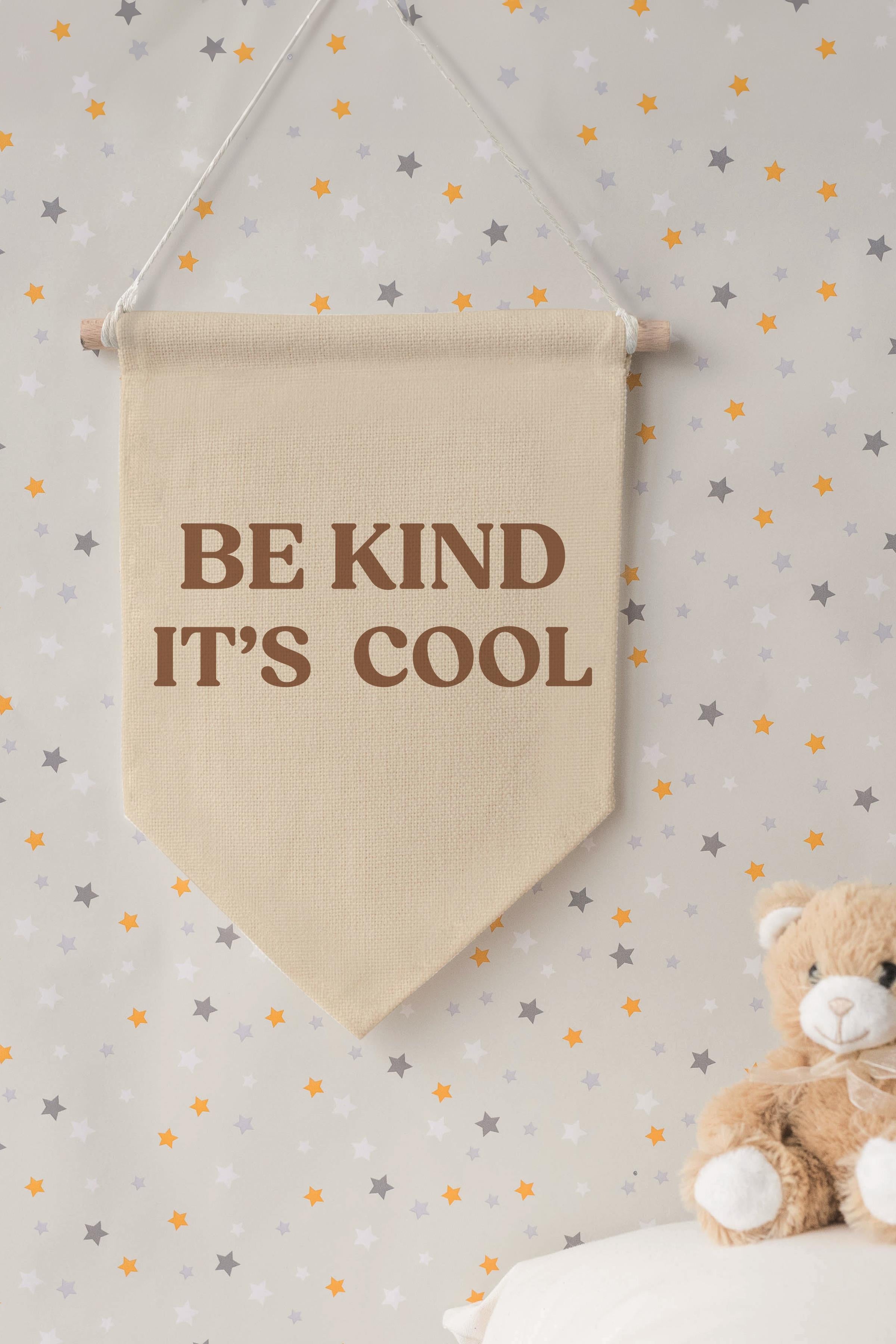 Çocuk Odası Dekor, Duvar Süsü, Ahşap Bebek Odası Dekor, Canvas Flama, Be Kind It's Cool - Kahverengi
