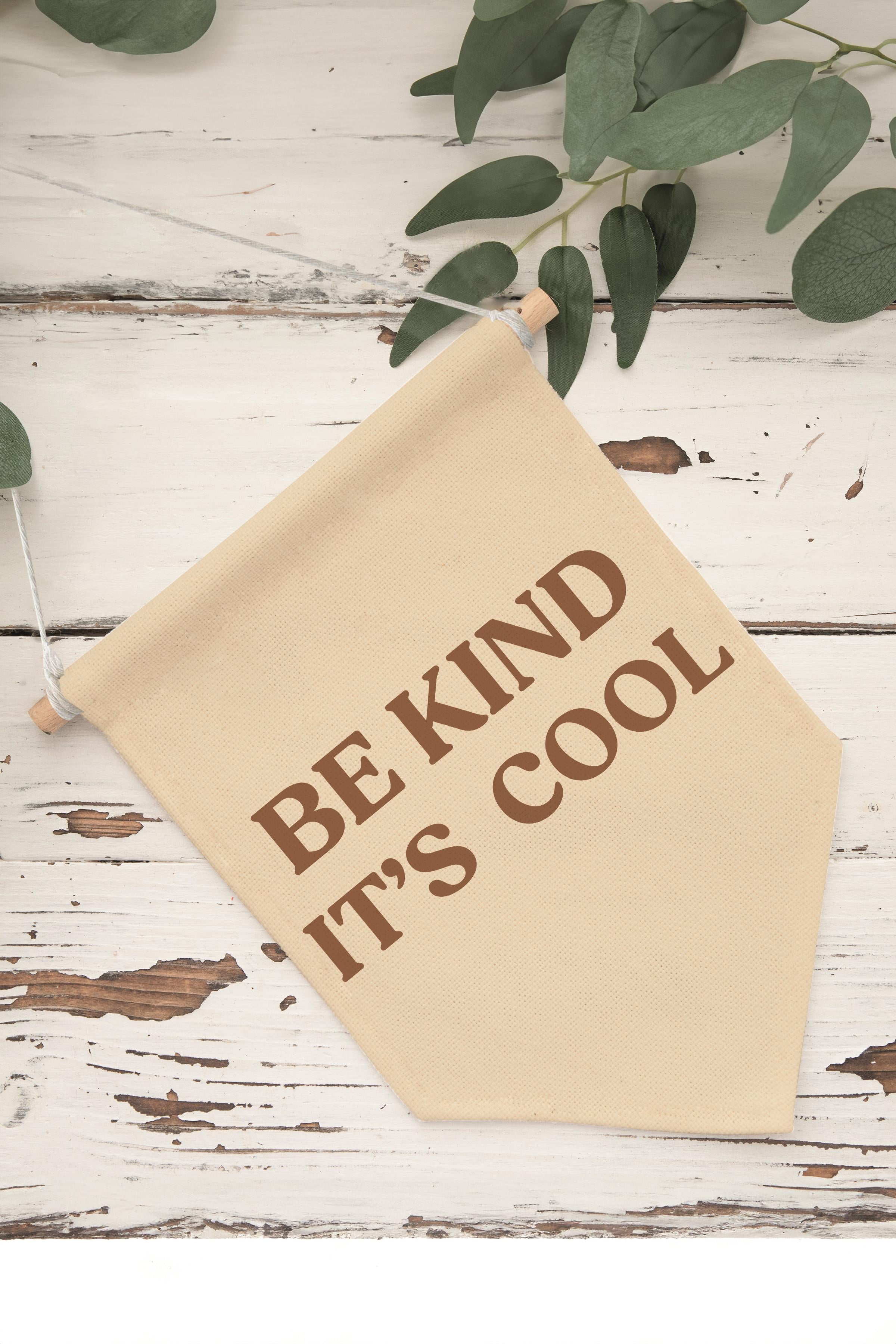 Çocuk Odası Dekor, Duvar Süsü, Ahşap Bebek Odası Dekor, Canvas Flama, Be Kind It's Cool - Kahverengi