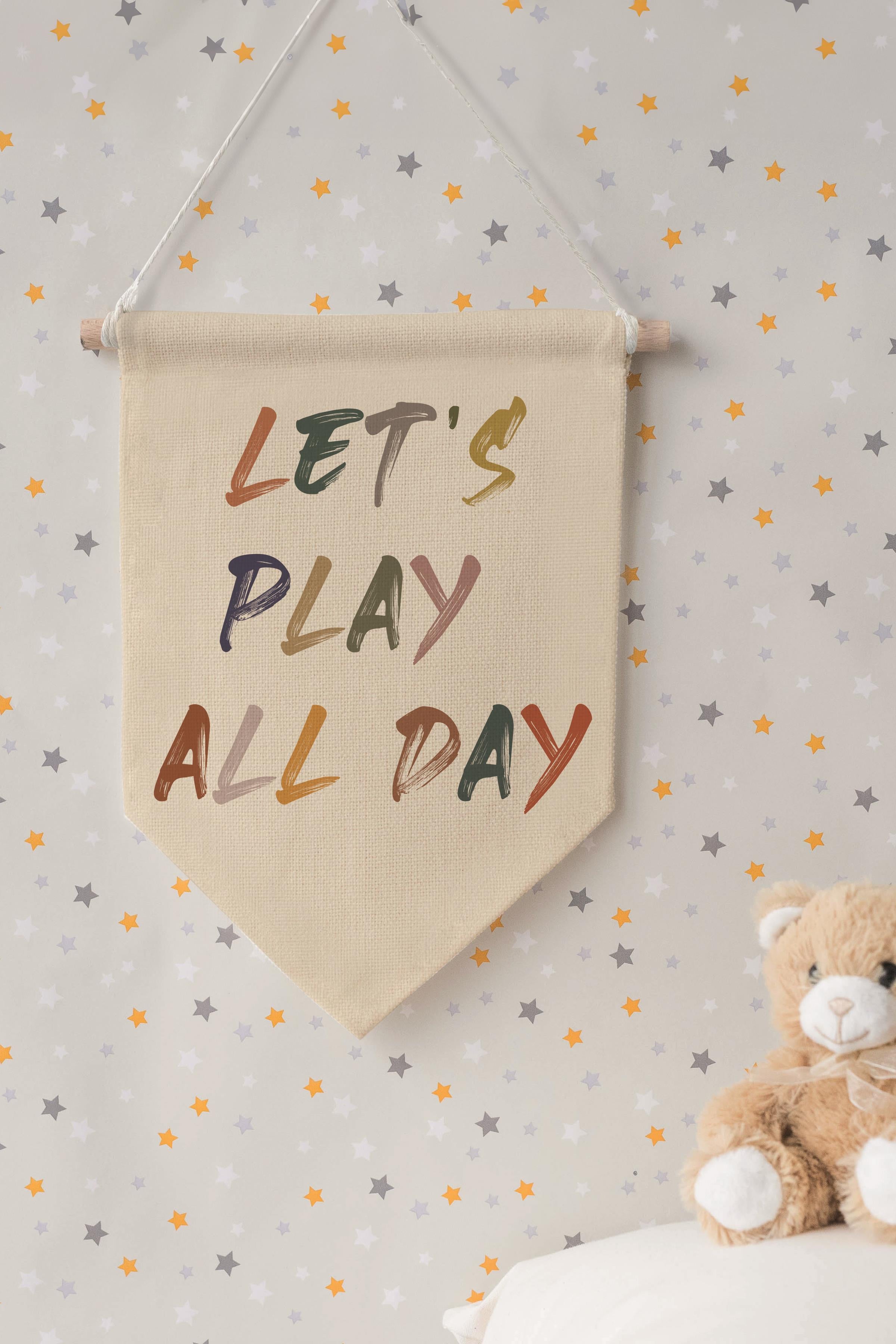 Çocuk Odası Dekor, Duvar Süsü, Ahşap Bebek Odası Dekor, Canvas Flama, Let's Play All Day - Fırça Darbeli
