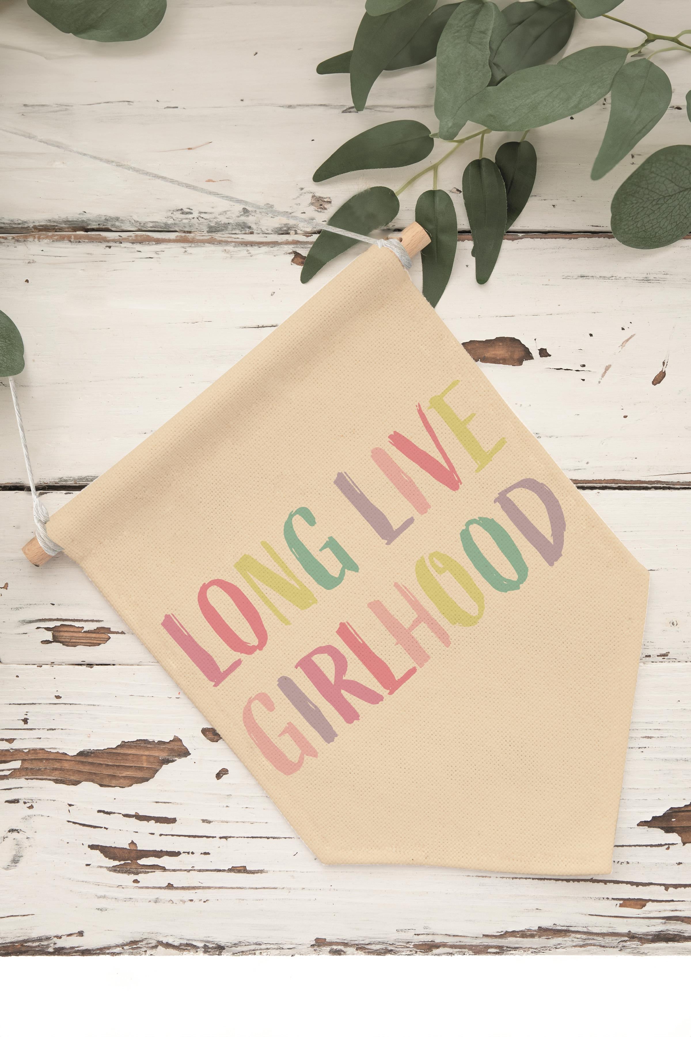 Çocuk Odası Dekor, Duvar Süsü, Ahşap Bebek Odası Dekor, Canvas Flama, Long Live Girlhood - Renkli