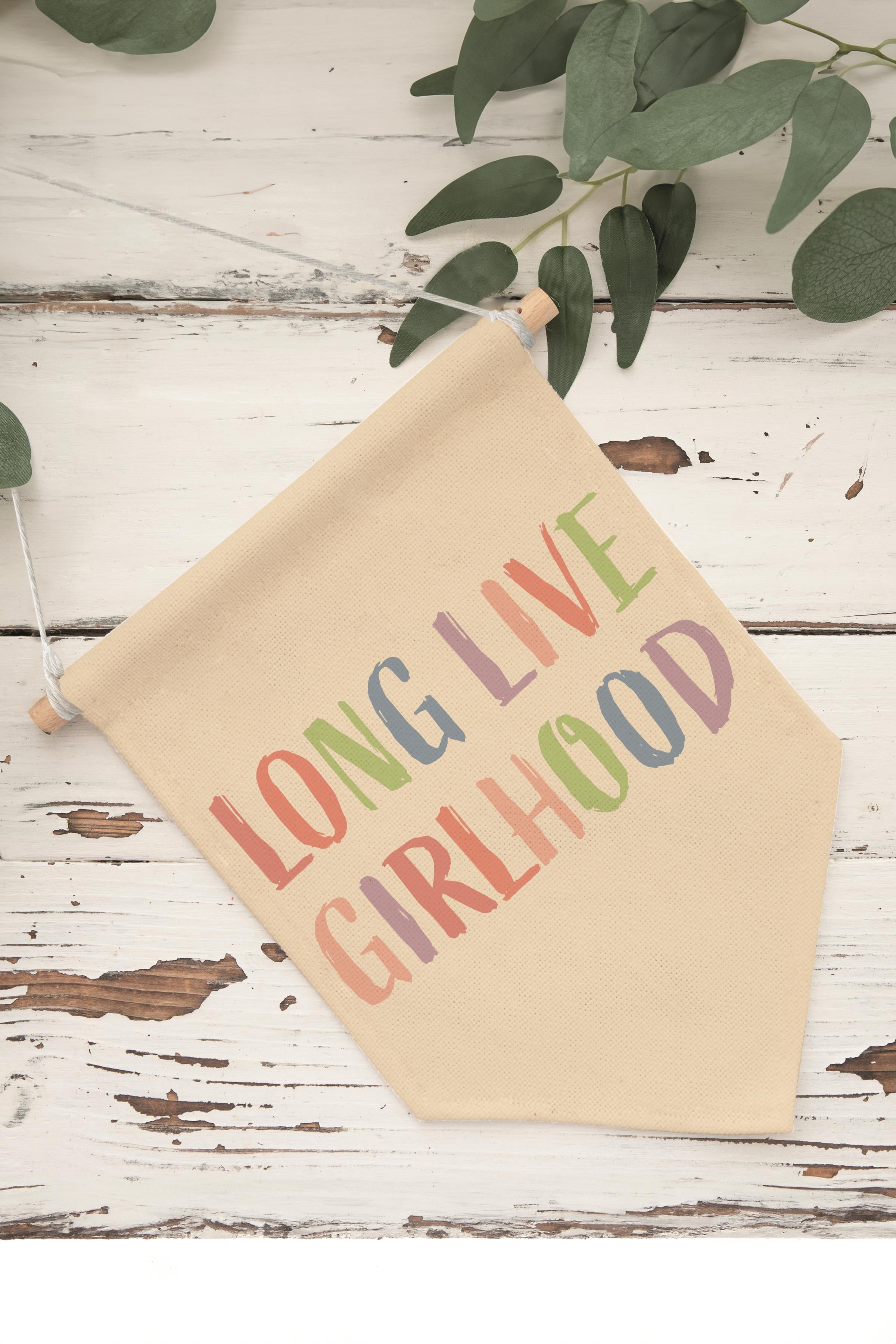Çocuk Odası Dekor, Duvar Süsü, Ahşap Bebek Odası Dekor, Canvas Flama, Long Live Girlhood - Renkli