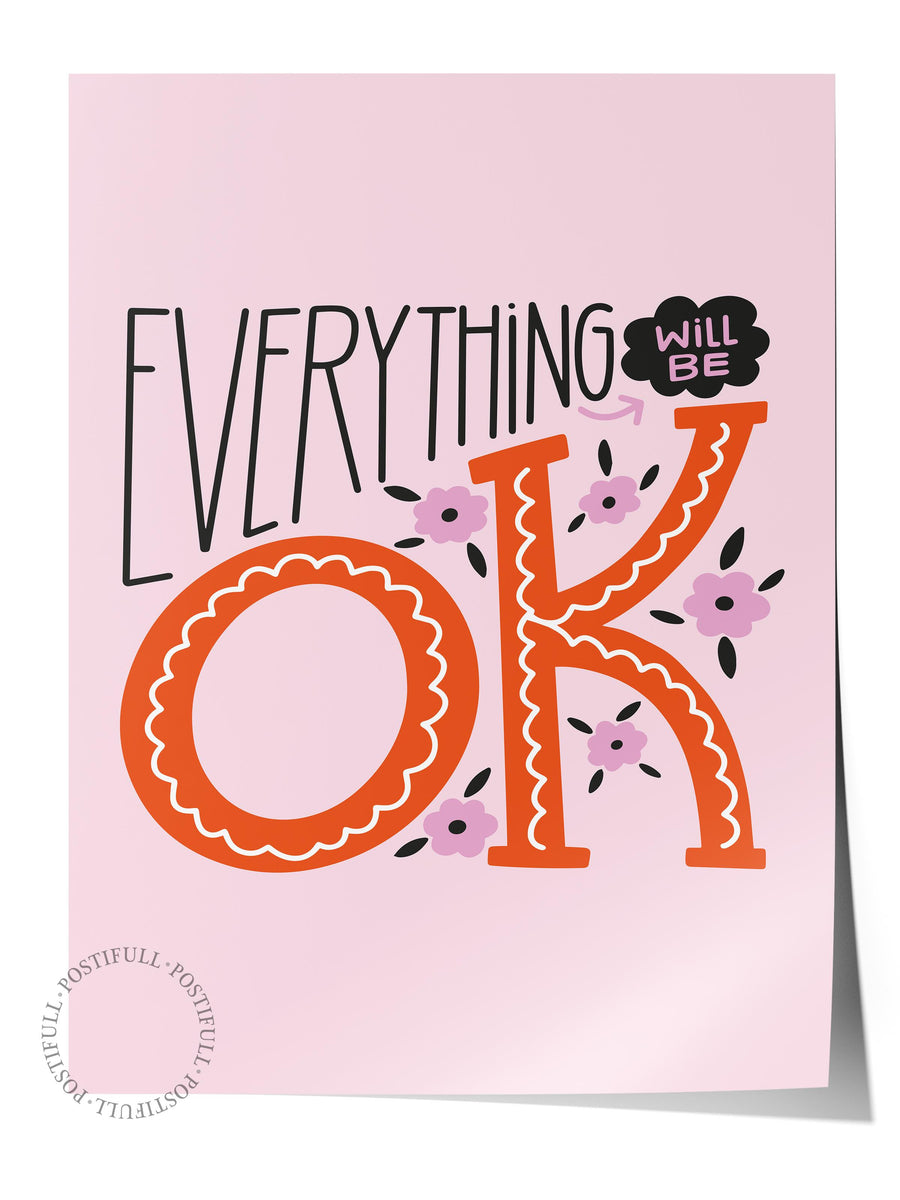 EVERYTHING WILL BE OK Yazı Sanatı Çerçevesiz Poster