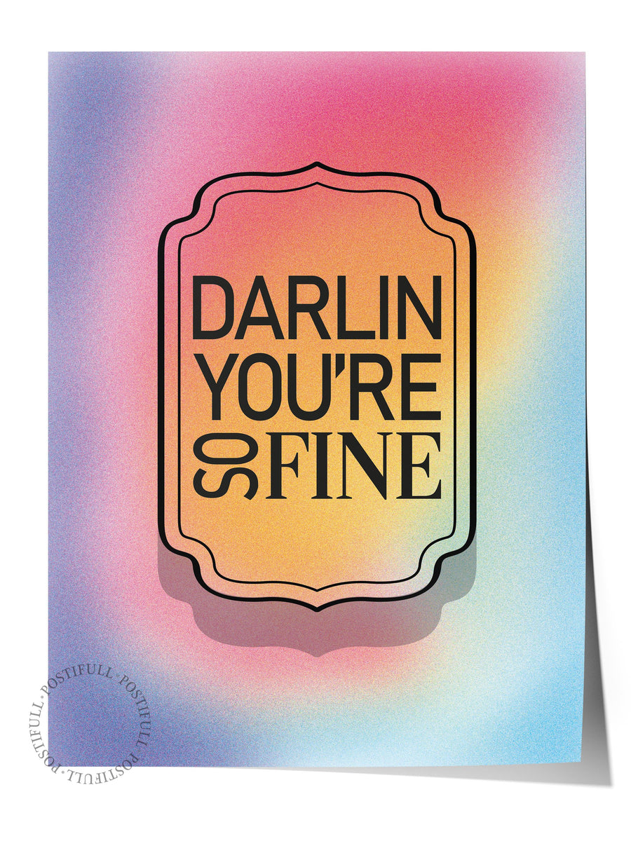 DARLIN YOU'RE SO FINE Yazı Sanatı Çerçevesiz Poster