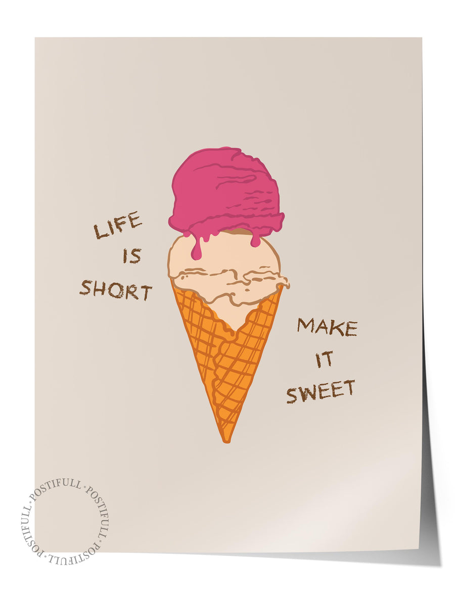 Life is short make it sweet Minimalist Yaz Çerçevesiz Poster