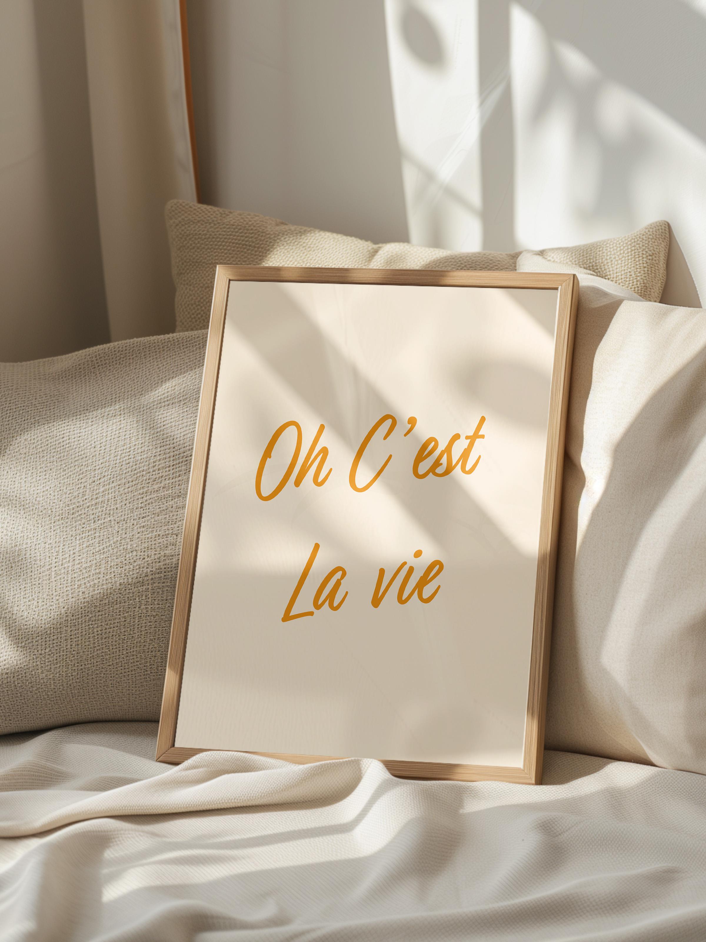 Oh C'est La Vie Çerçeveli Tablo, Ahşap Çerçeve ve Poster, Duvar Tablosu Comfort Serisi NO:108568