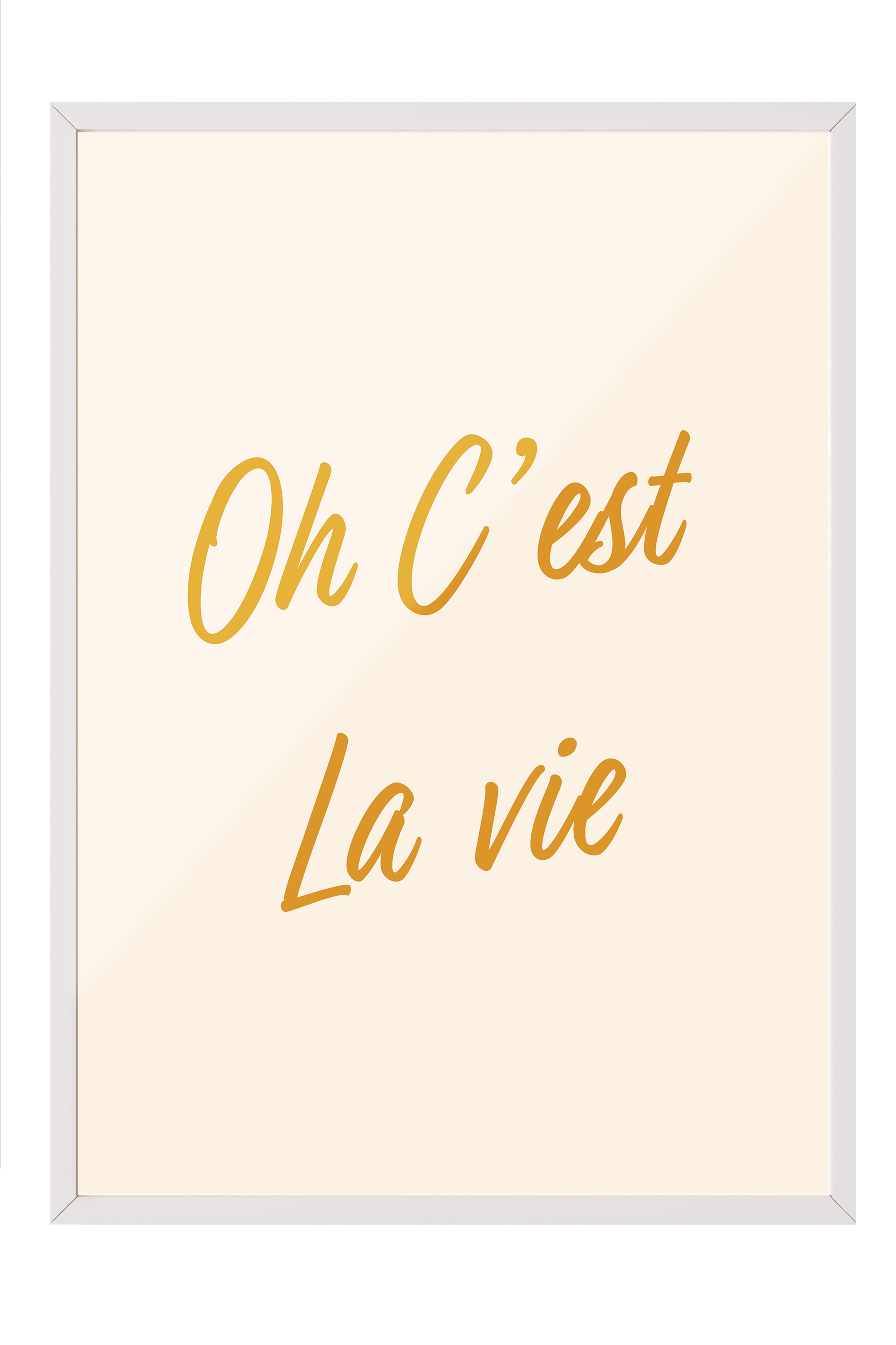Oh C'est La Vie Çerçeveli Tablo, Beyaz Çerçeve ve Poster, Duvar Tablosu Comfort Serisi NO:108568