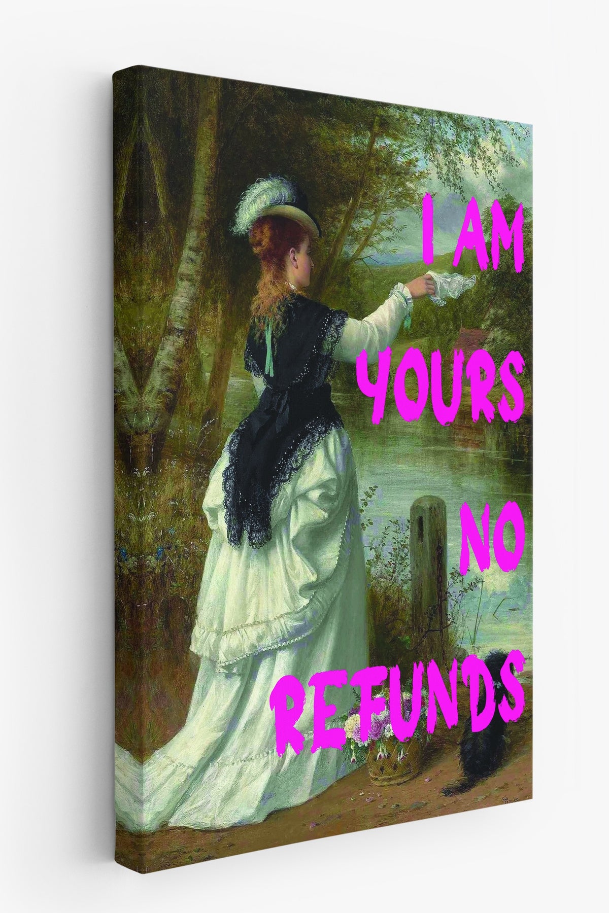 I AM YOURS NO REFUNDS Alternatif Sanat Kanvas Tablo
