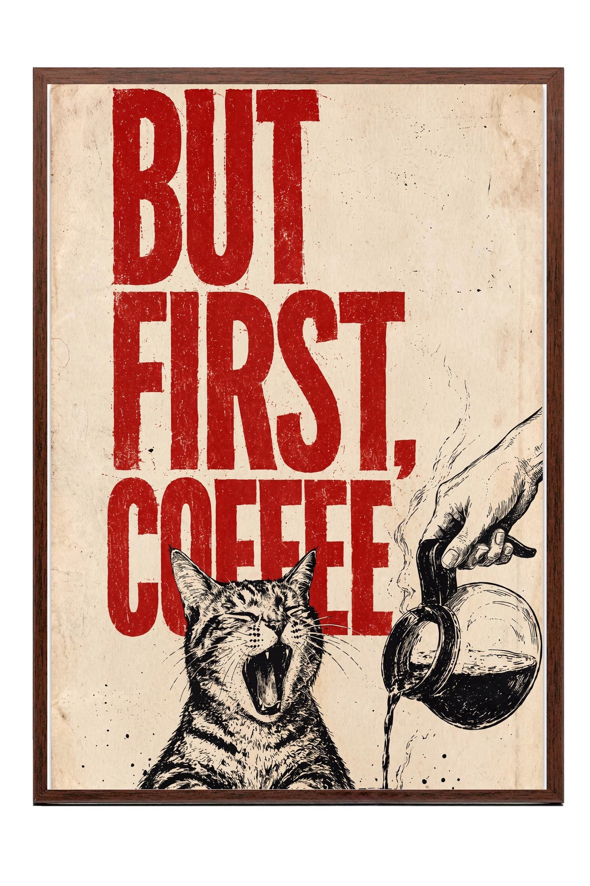 BUT FIRST, COFFEE Poster – Kahverengi Çerçeveli Tablo