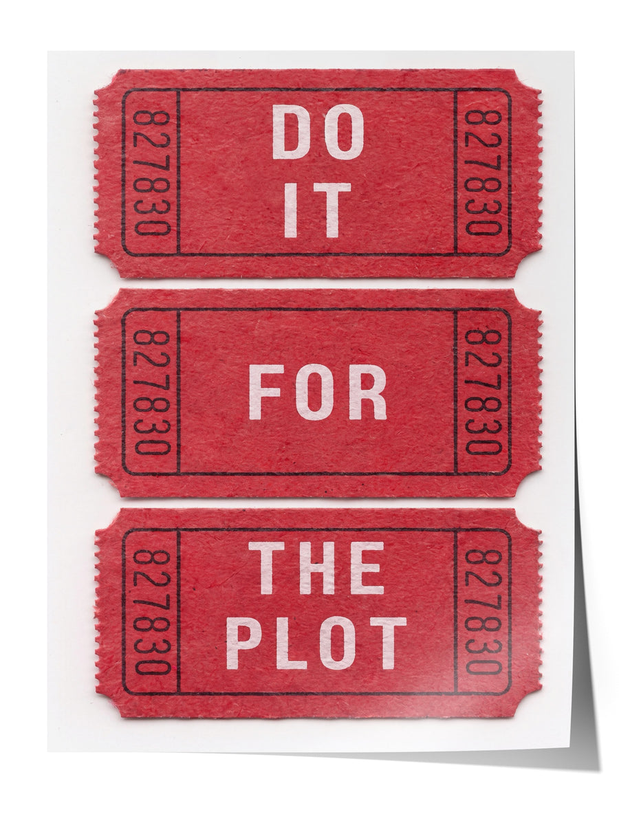 DO IT FOR THE PLOT Çerçevesiz Poster
