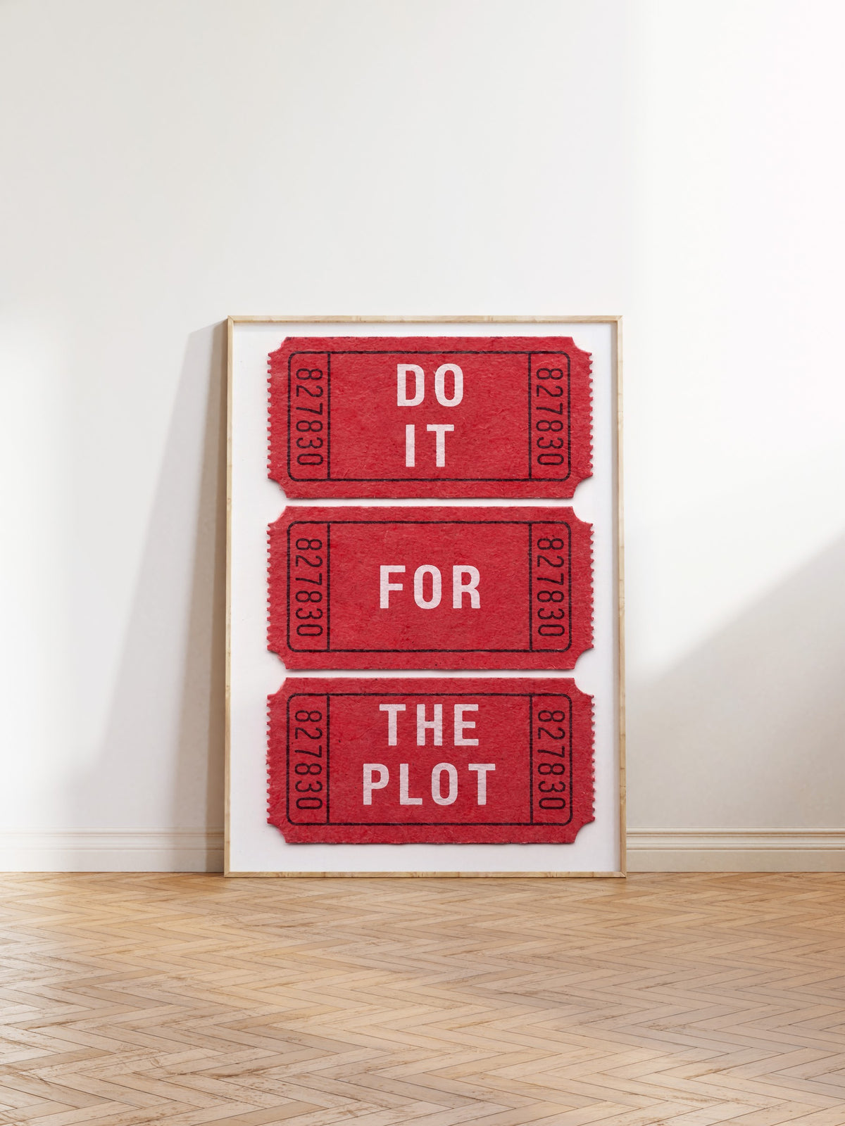 DO IT FOR THE PLOT Poster – Ahşap Çerçeveli Tablo
