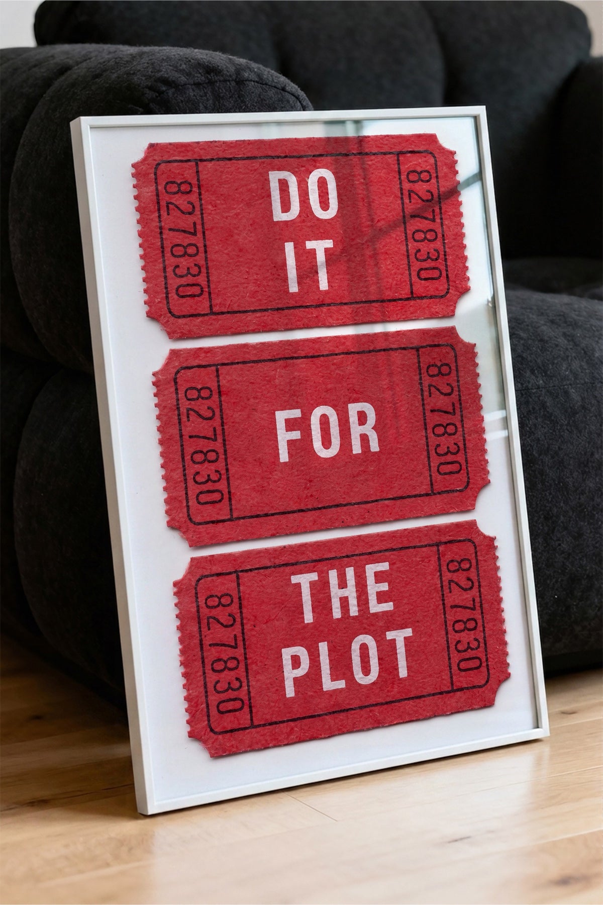 DO IT FOR THE PLOT Poster – Beyaz Çerçeveli Tablo