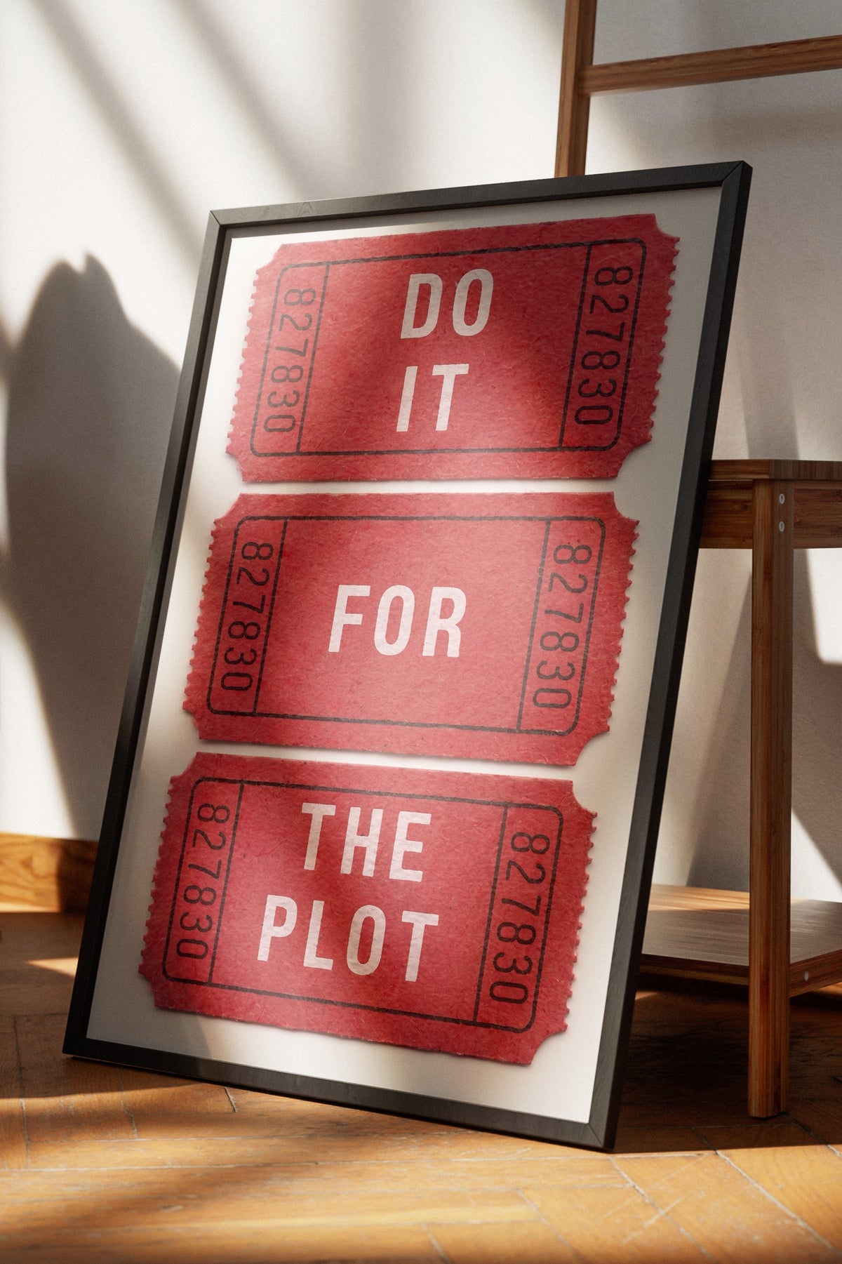 DO IT FOR THE PLOT Poster – Siyah Çerçeveli Tablo