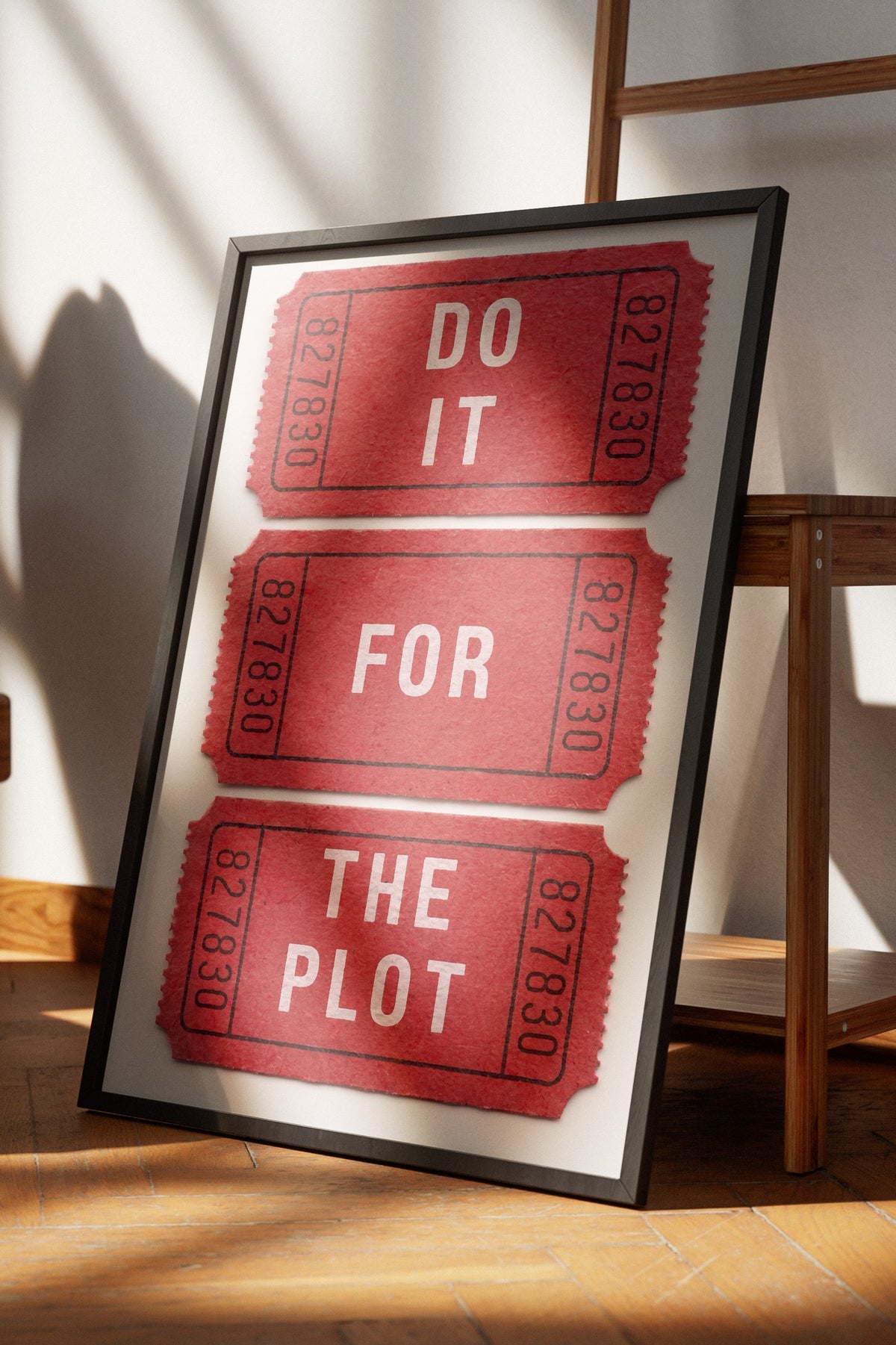 DO IT FOR THE PLOT Poster – Siyah Çerçeveli Tablo